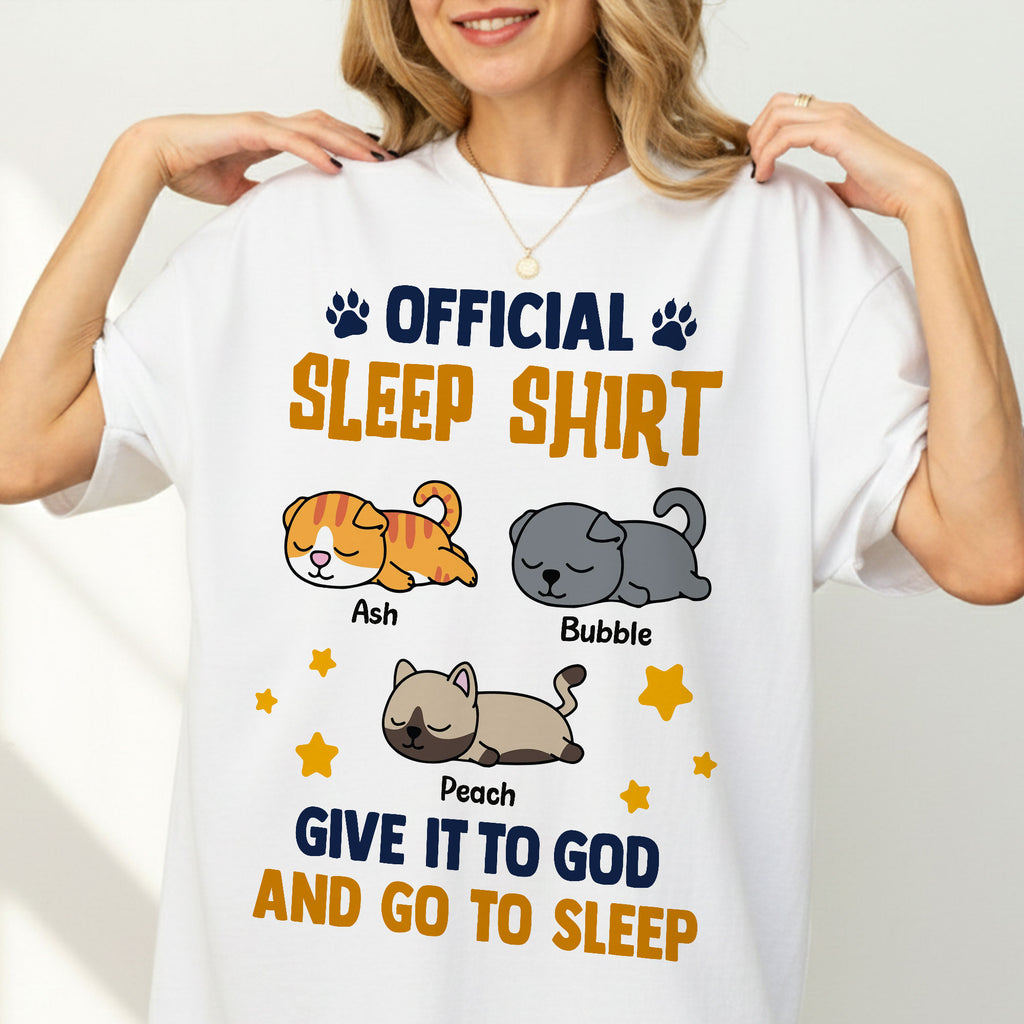 Official Sleep Shirt Give It To God And Go To Sleep T-Shirt