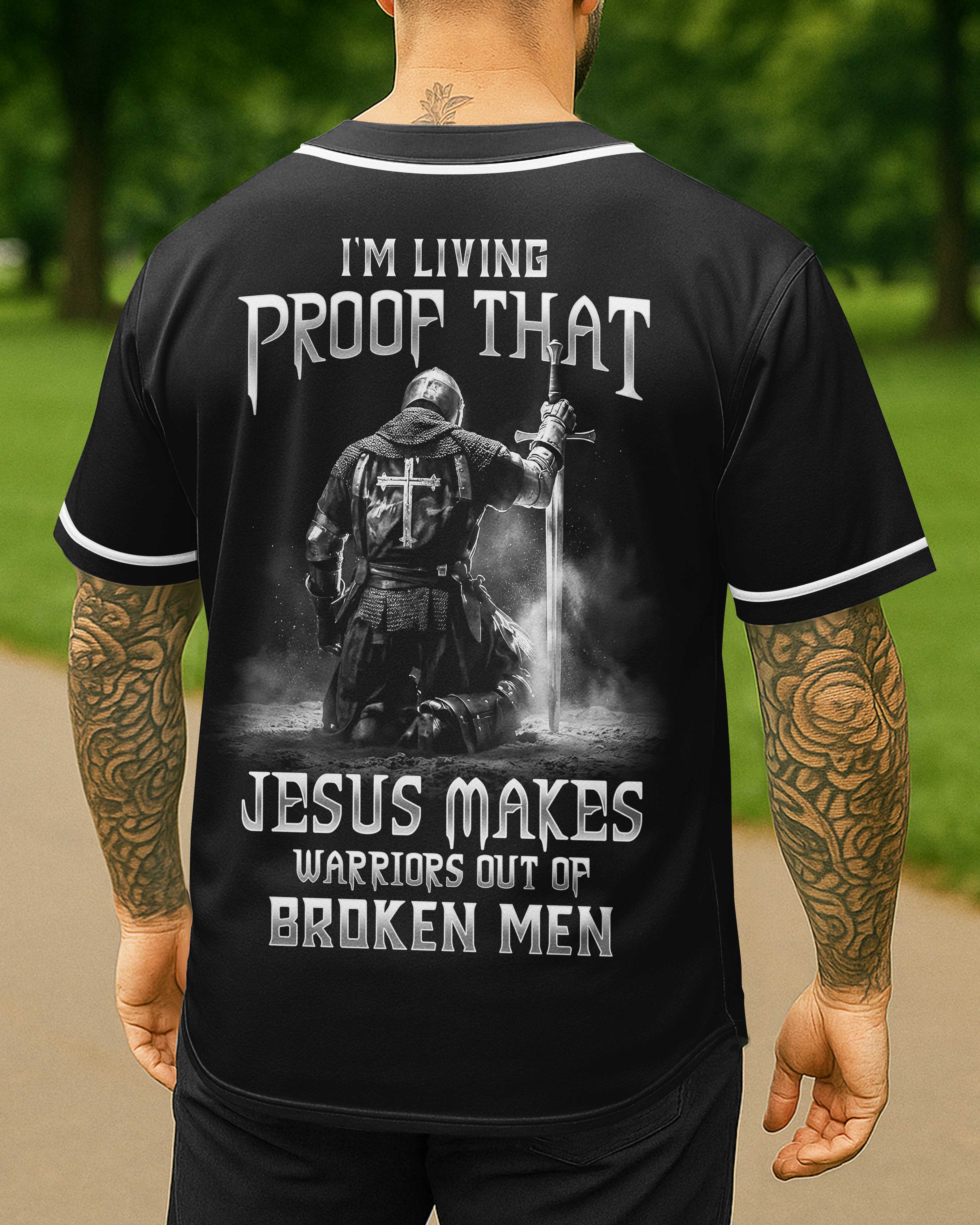 Jesus Makes Warriors Out Of Broken Men Jersey