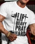 Lift Heavy Pray Hard T-Shirt