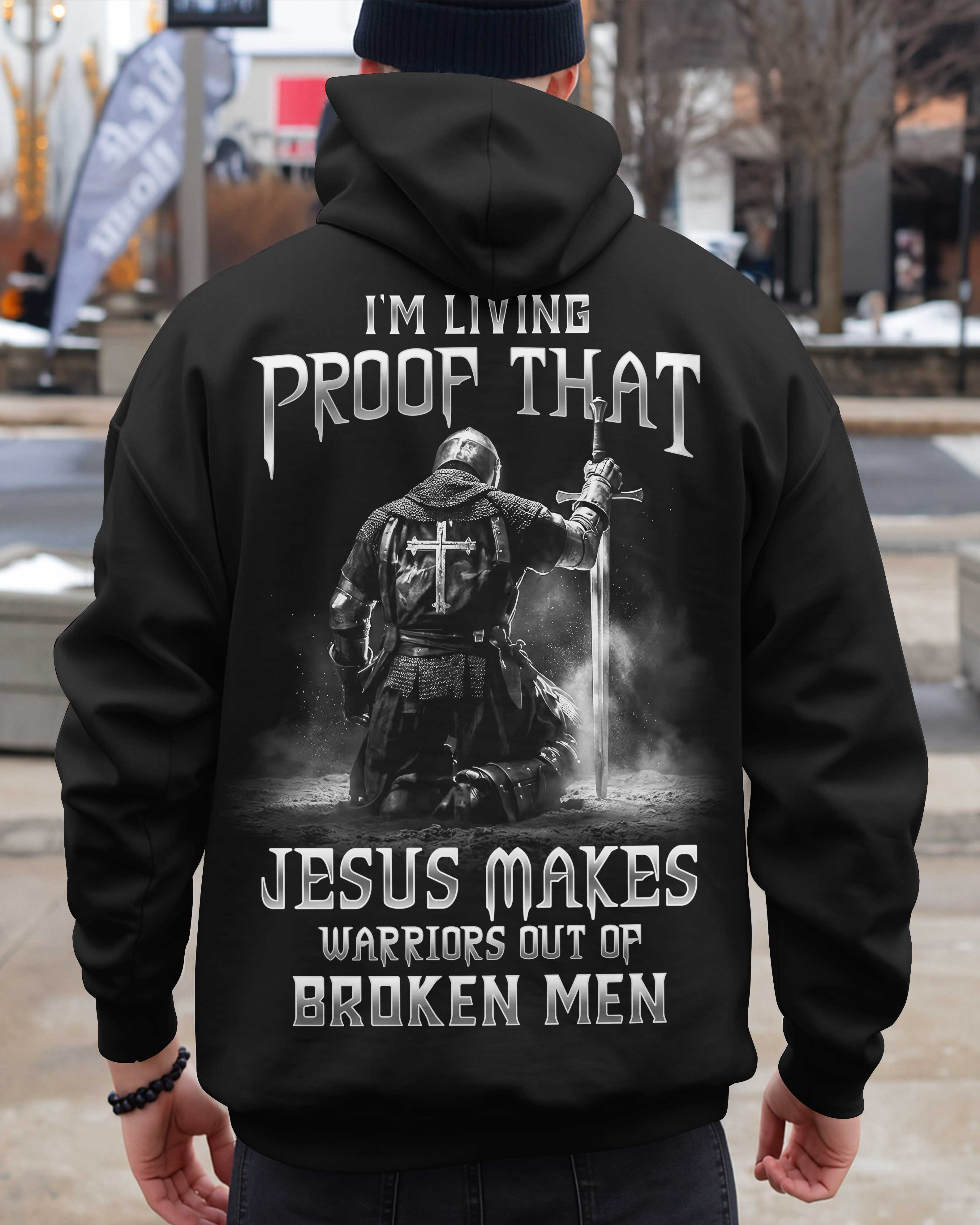 Jesus Makes Warriors Out Of Broken Men Hoodie