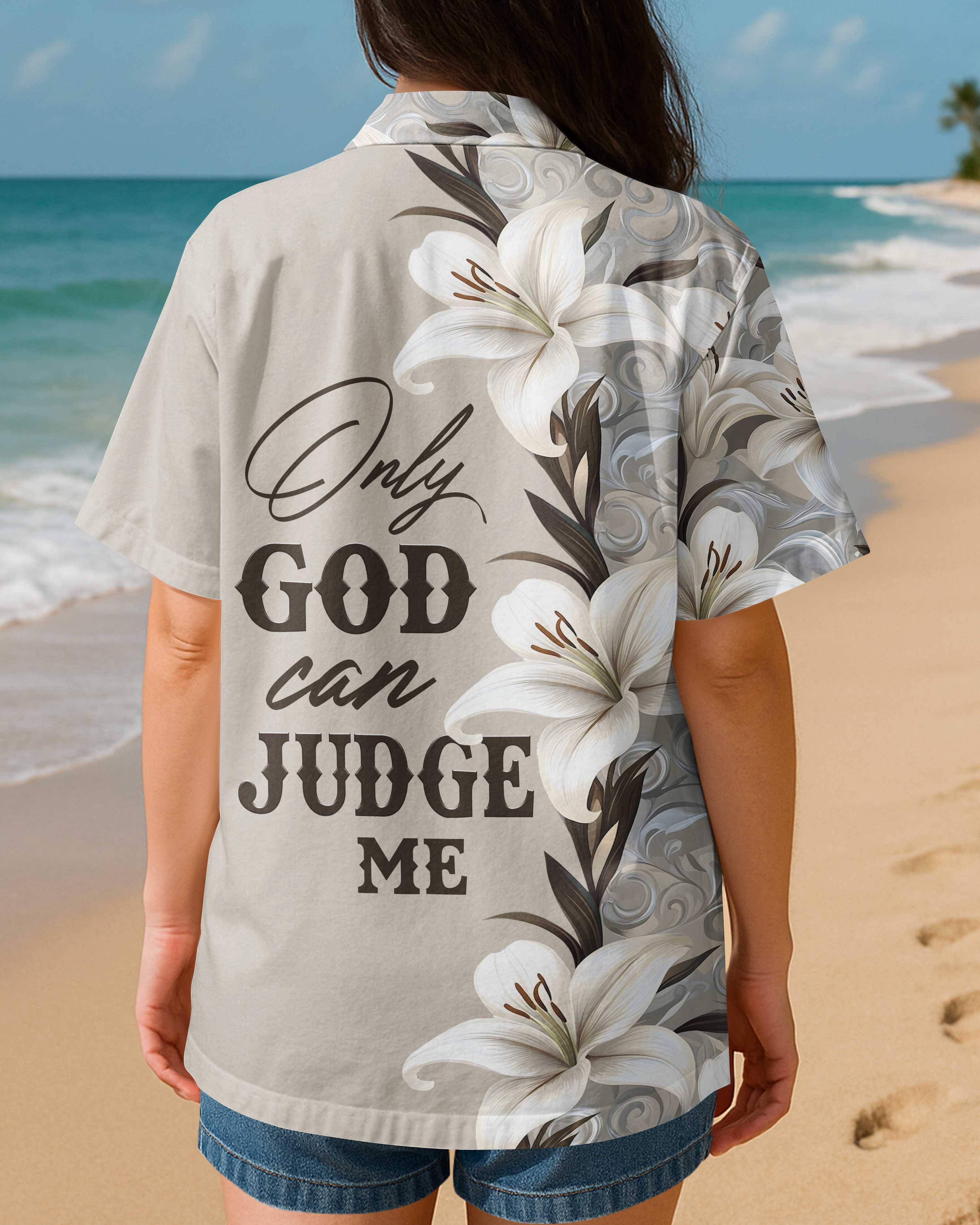 Only God Can Judge Me All Over Print Hawaiian T-Shirt