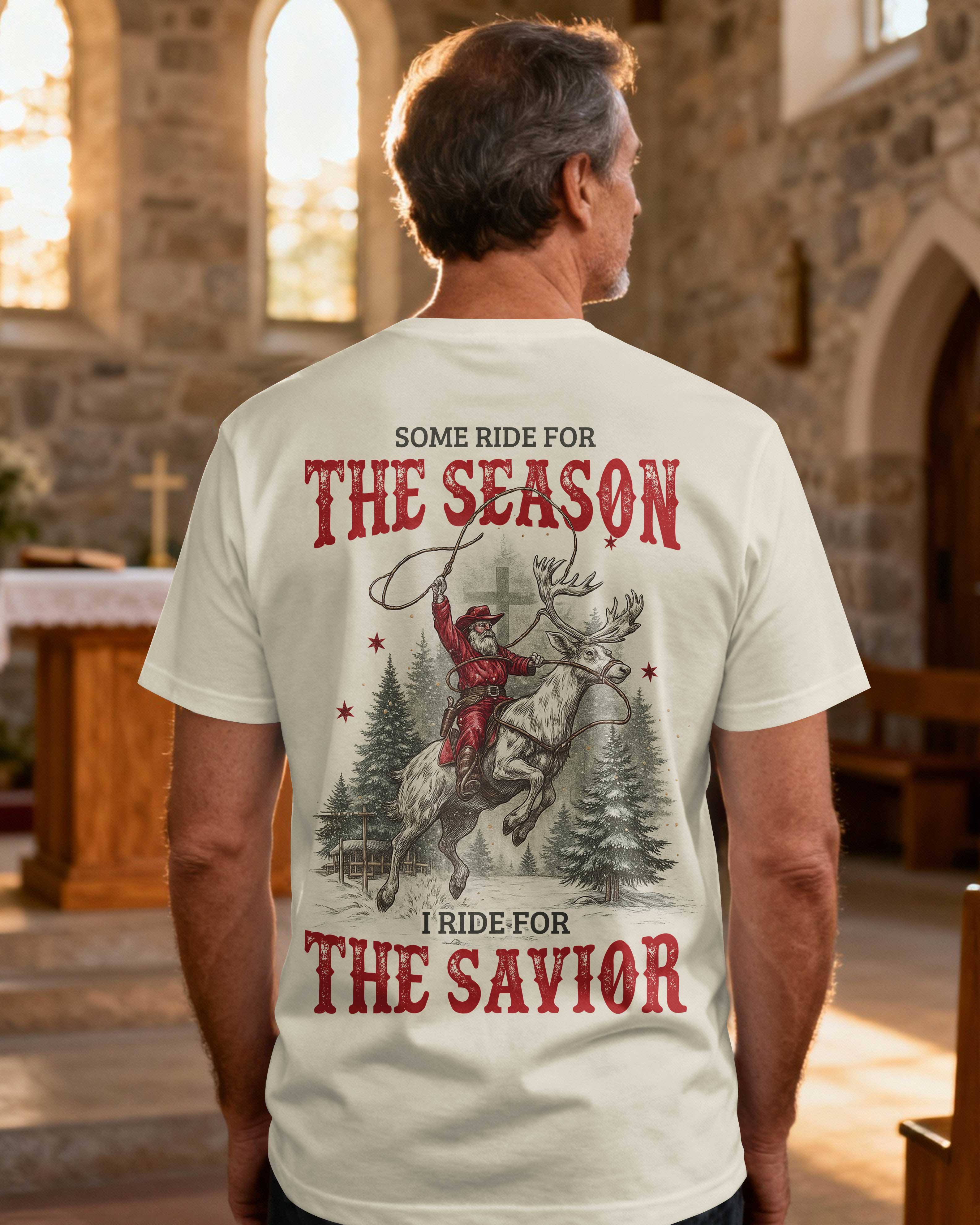 Some Ride For The Season I Ride For The Savior T-Shirt
