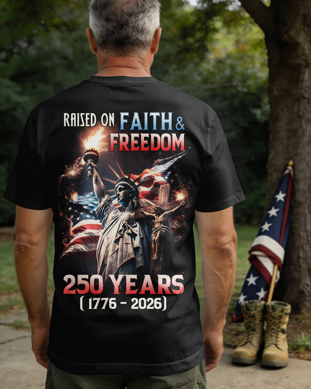 Raised On Faith & Freedom 250 Years (1776 - 2026) T-Shirt