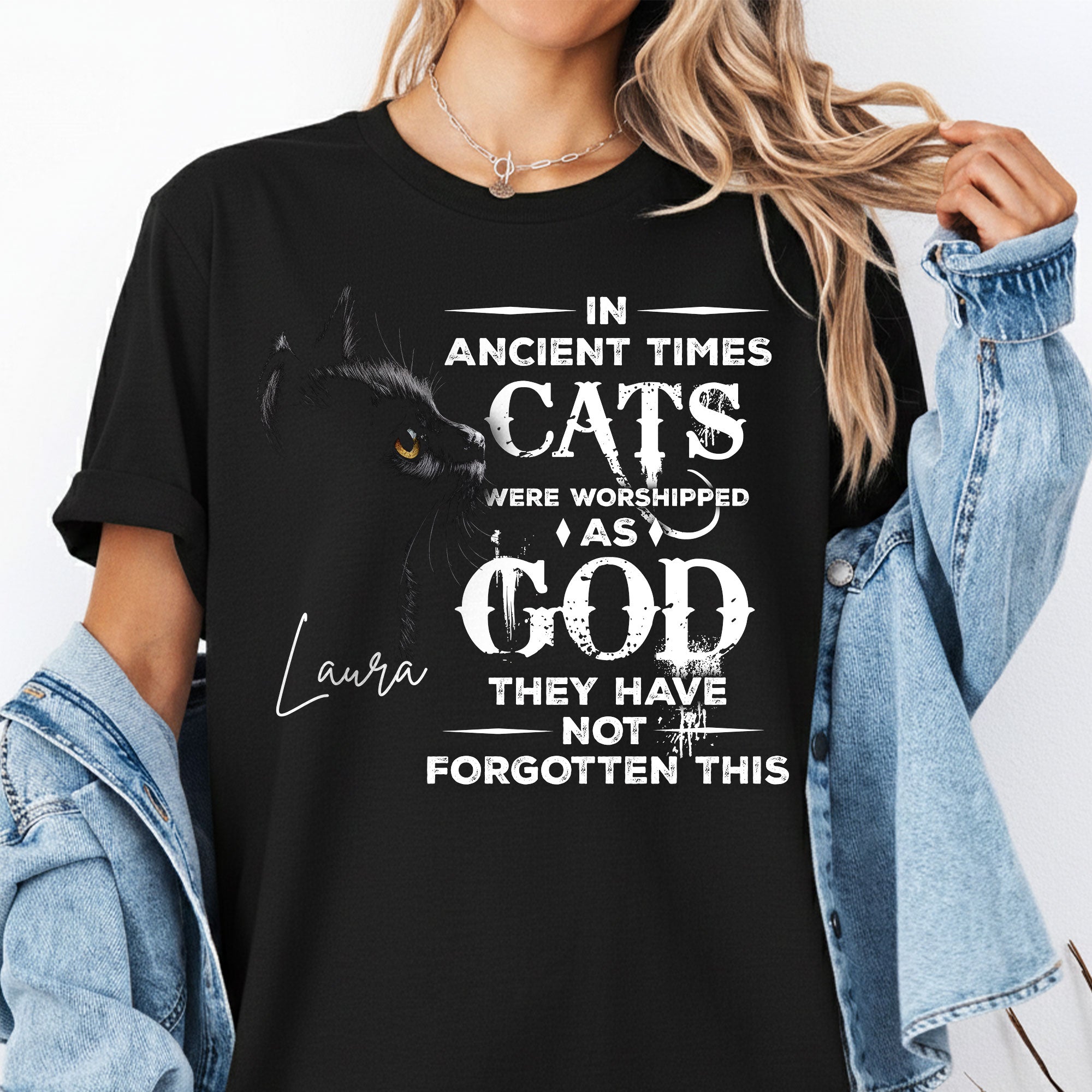 In Ancient Times Cats Were Worshipped As God They Have Not Forgotten This T-Shirt