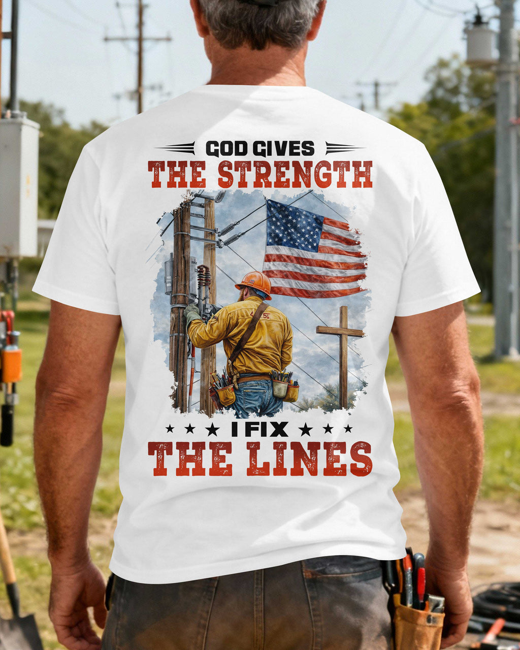 God Gives The Strength I Fix The Lines T-Shirt