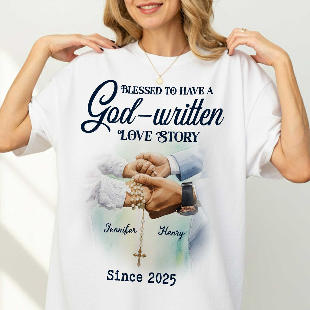 Blessed To Have A God-written Love Story T-Shirt
