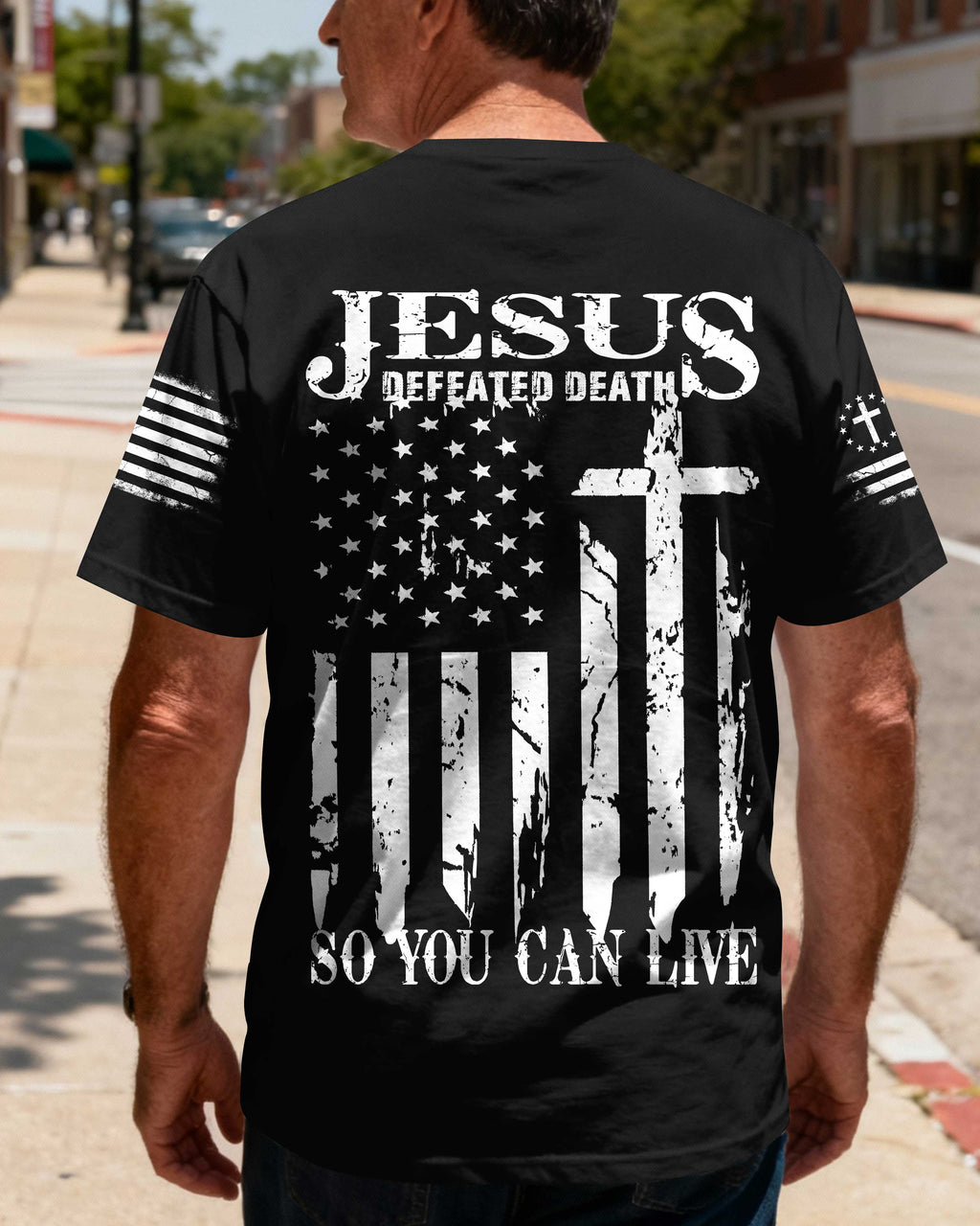 Jesus Defeated Death So You Can Live T-Shirt