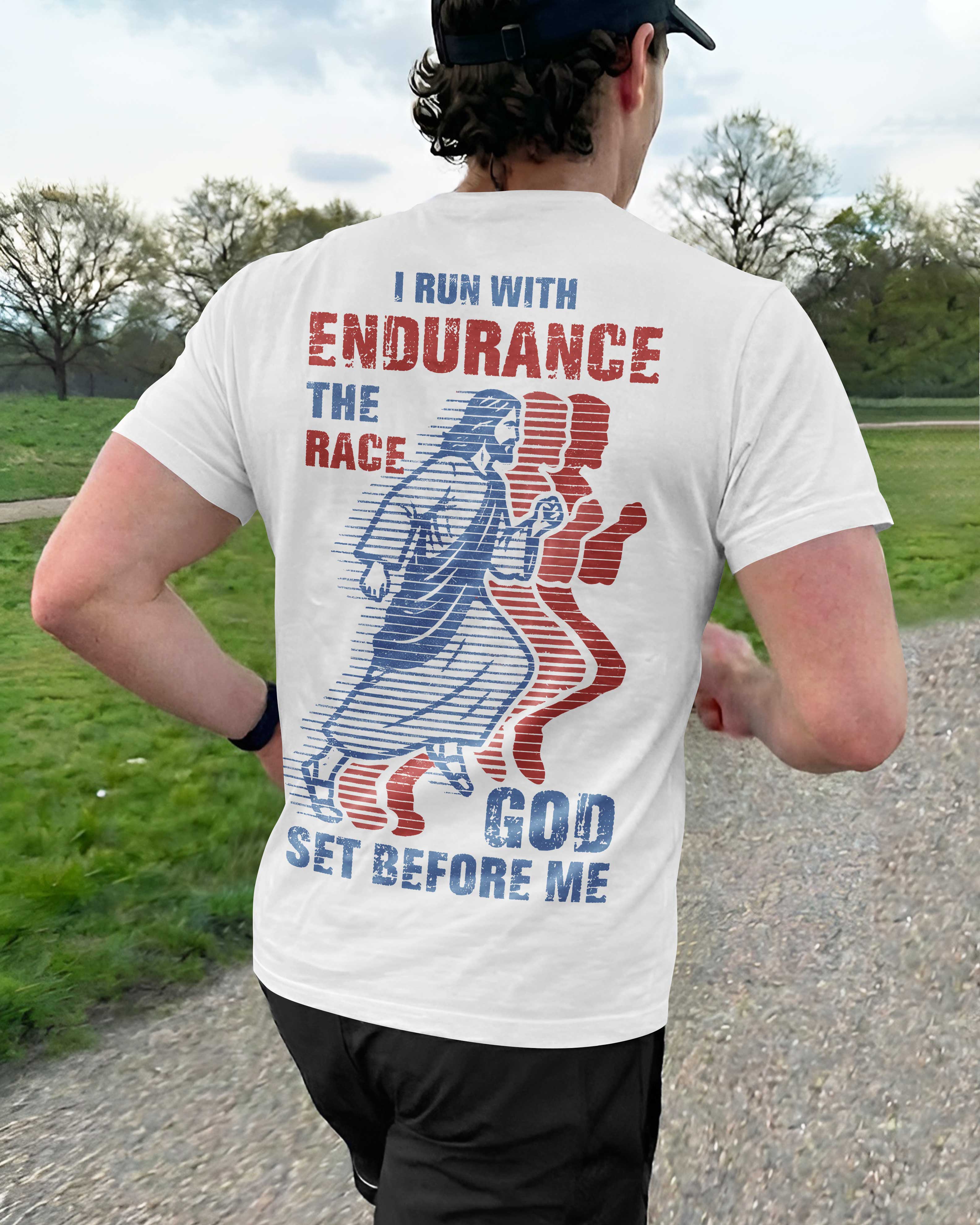 I Run With Endurance The Race God Set Before Me T-Shirt