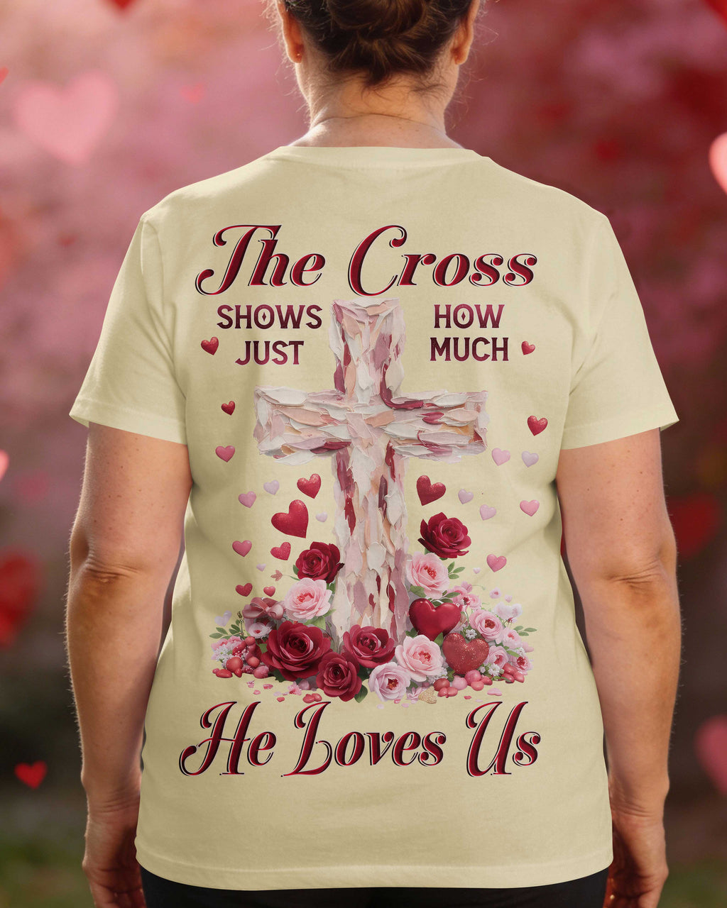 The Cross Shows Just How Much He Loves Us T-Shirt