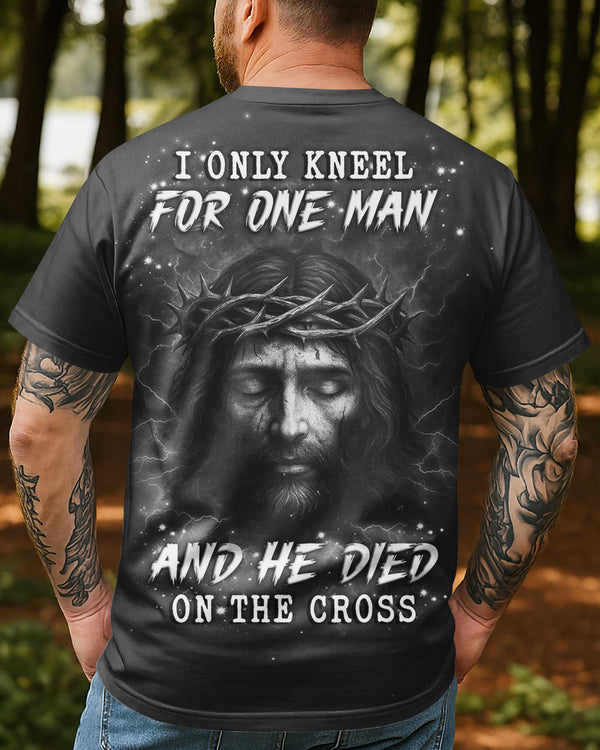I Only Kneel For One Man, He Died On The Cross All Over Print T-Shirt