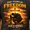 250 Years Of Freedom Paid By Heroes T-Shirt