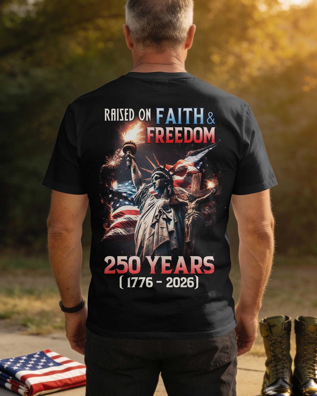 Raised On Faith & Freedom 250 Years (1776 - 2026) T-Shirt