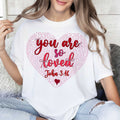 You Are So Loved T-Shirt