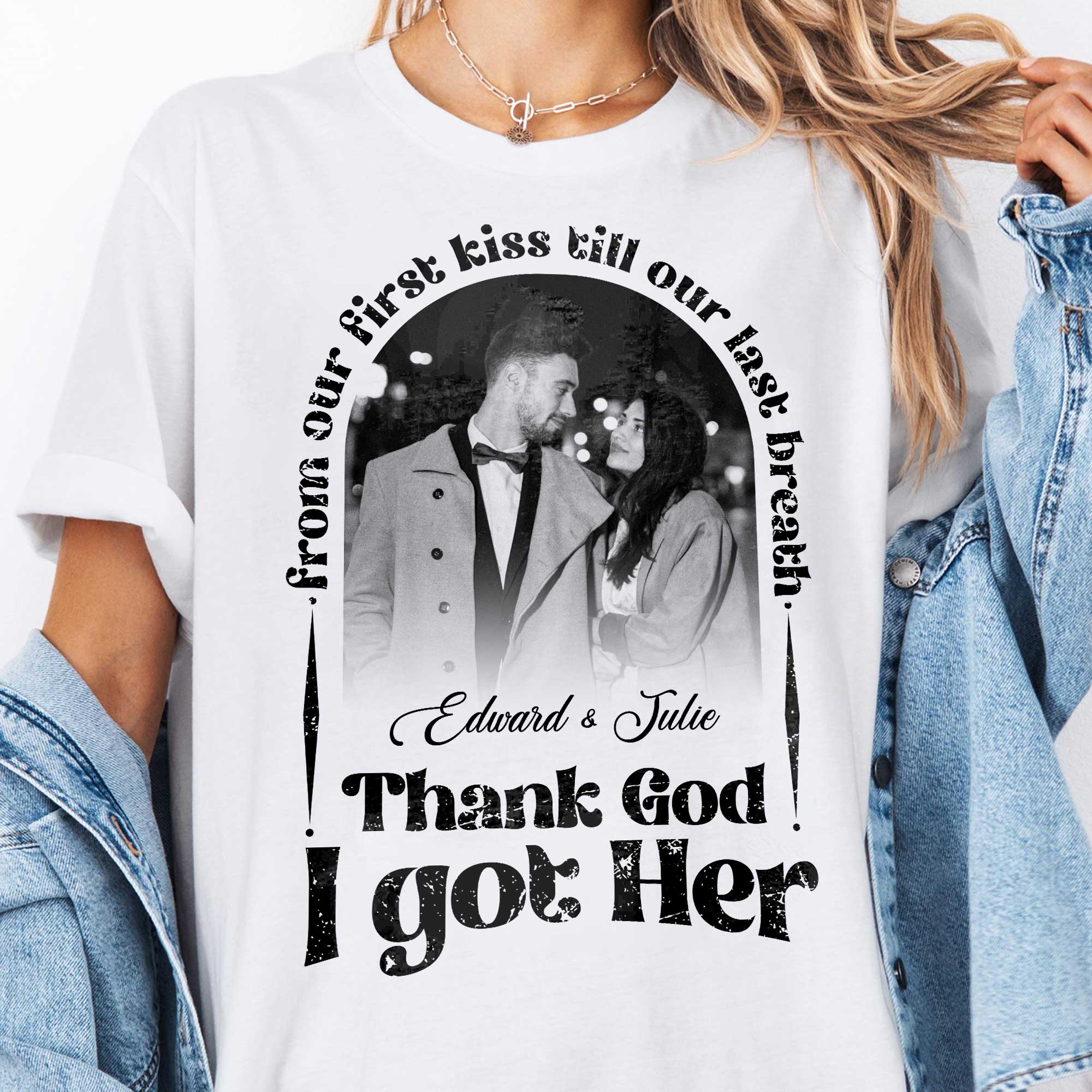 From Our First Kiss Till Our Last Breath T-Shirt