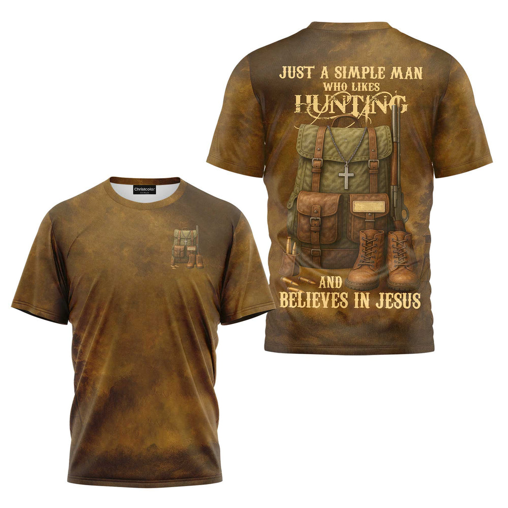Just A Simple Man Who Likes Hunting And Believes In Jesus Custom Name T-Shirt