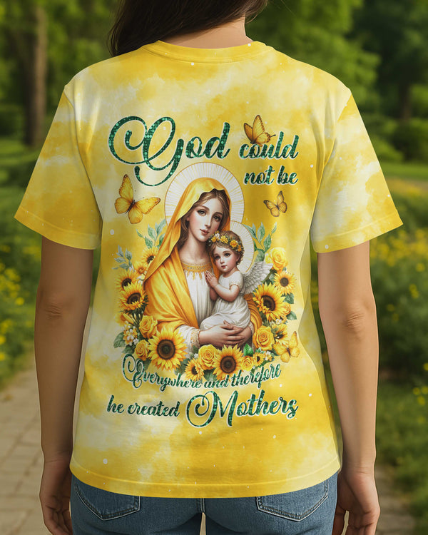God Could Not Be Everywhere And Therefore He Create Mothers All Over Print T-shirt