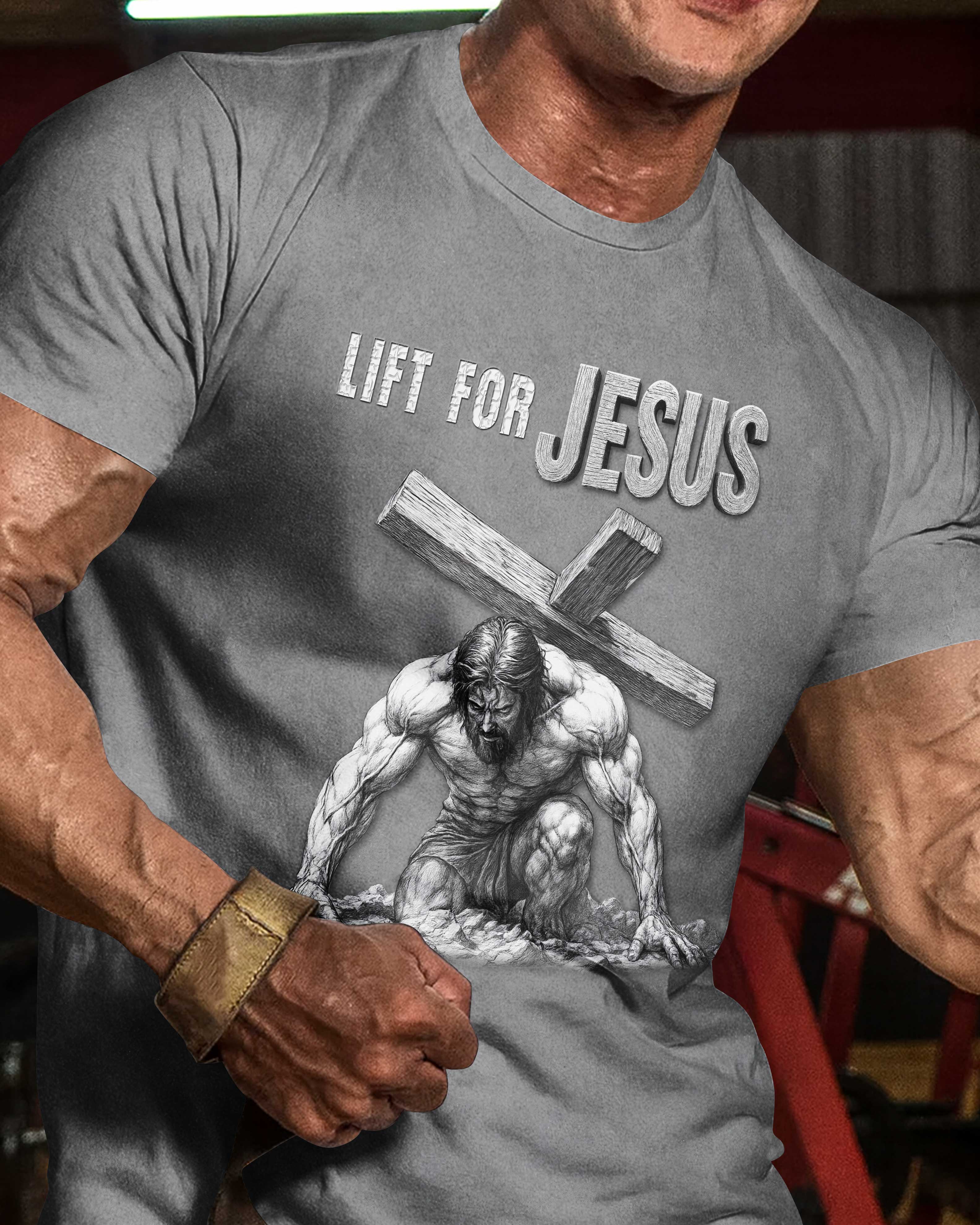Lift For Jesus T-Shirt