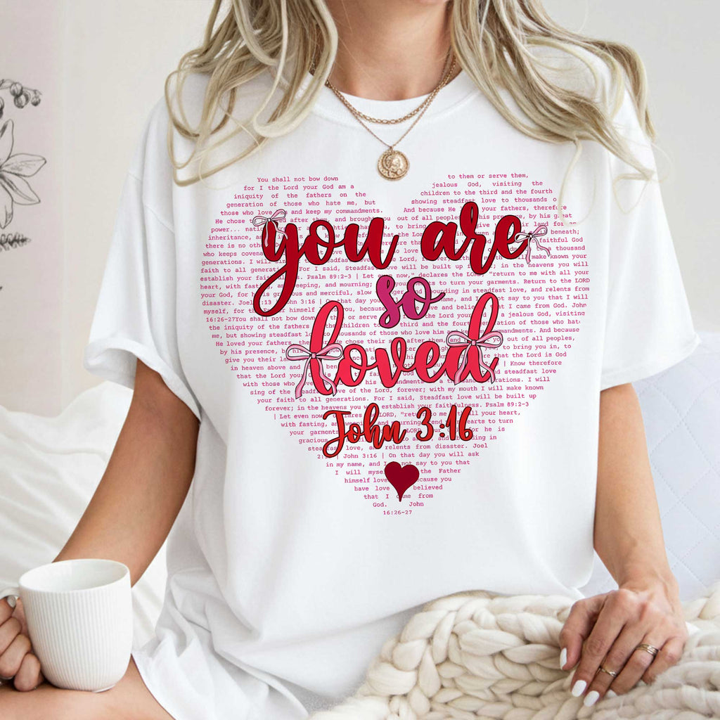 You Are So Loved T-Shirt