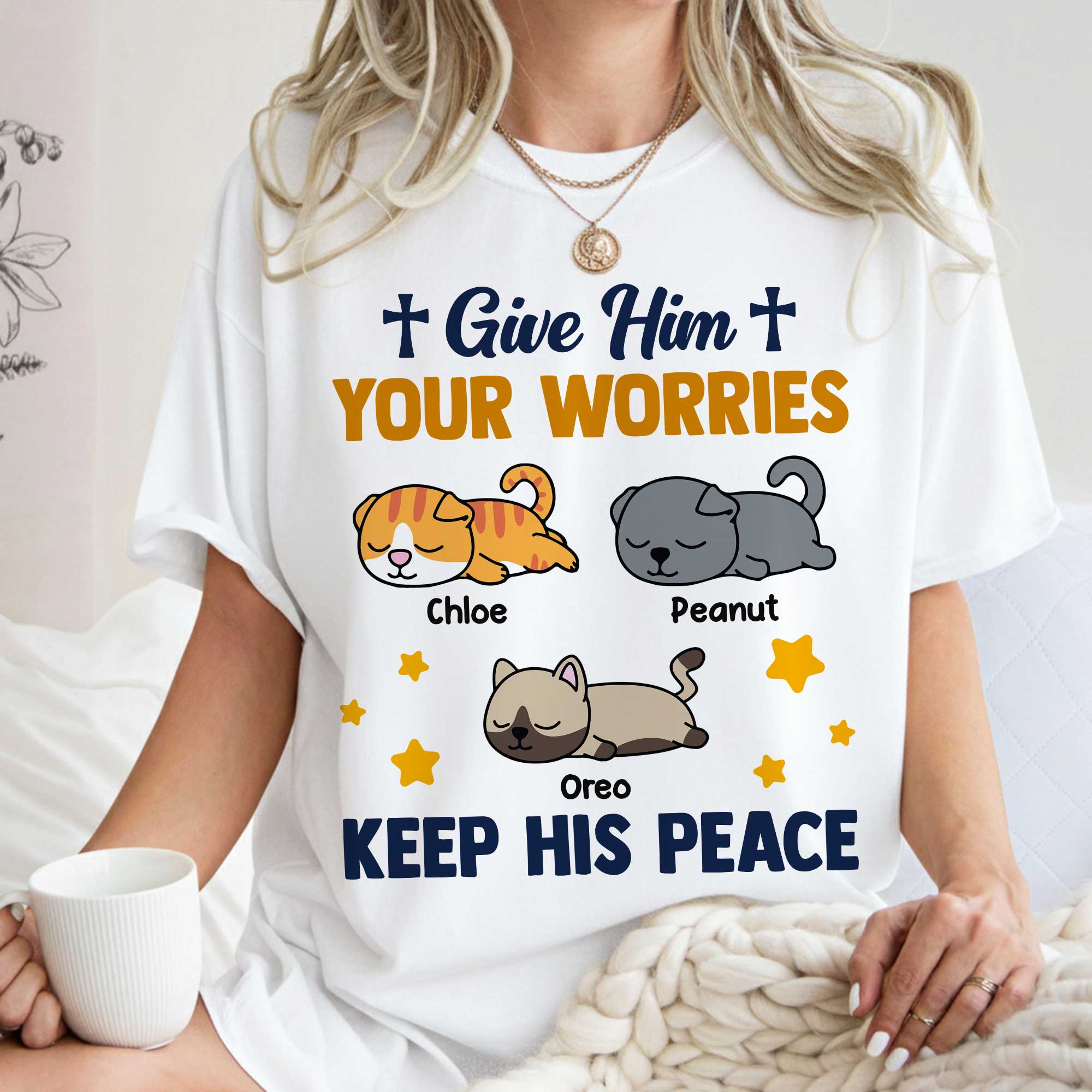 Give Him Your Worries Keep His Peace T-Shirt
