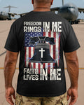 Freedom Rings In Me Faith Lives In Me T-Shirt
