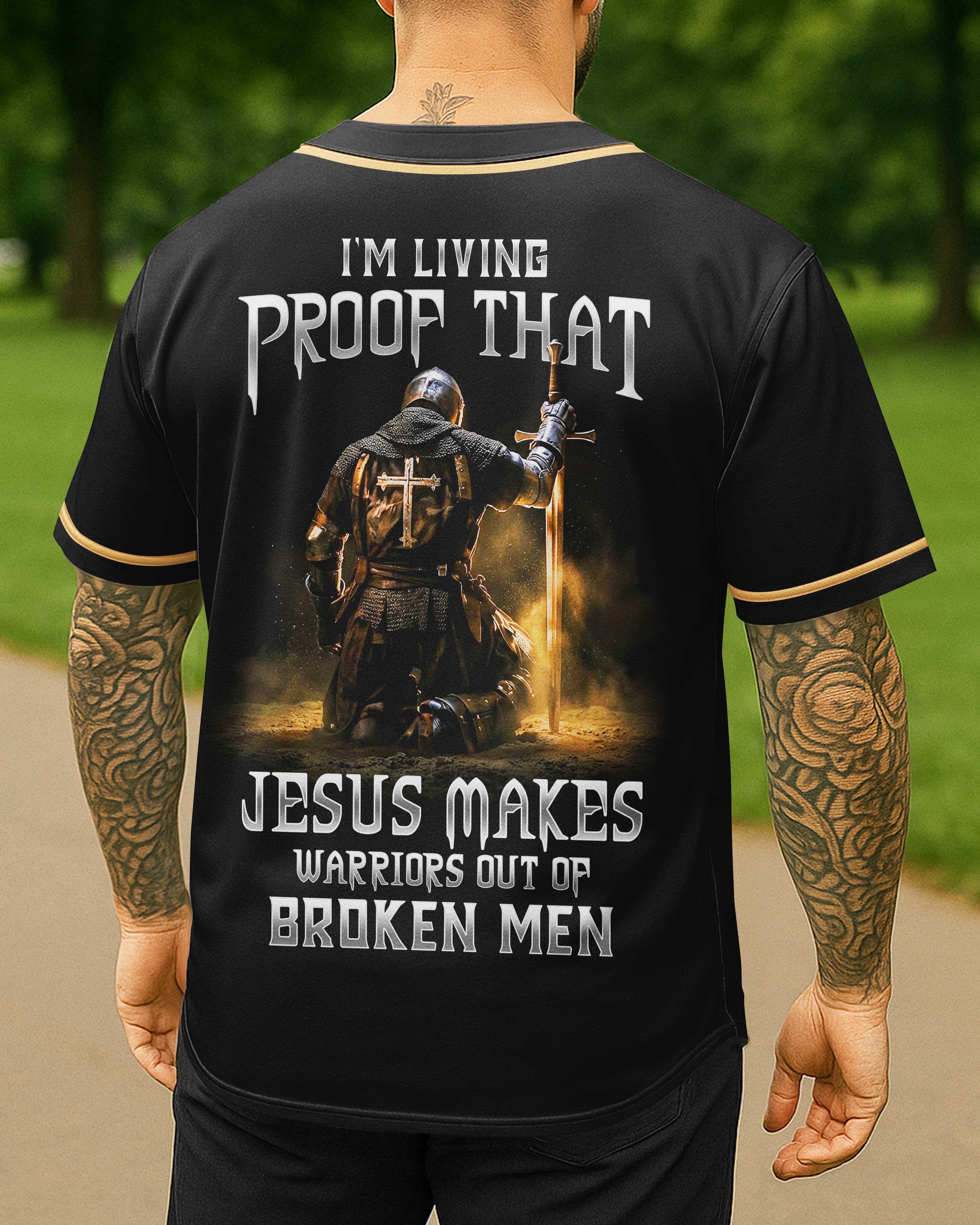 Jesus Makes Warriors Out Of Broken Men Jersey