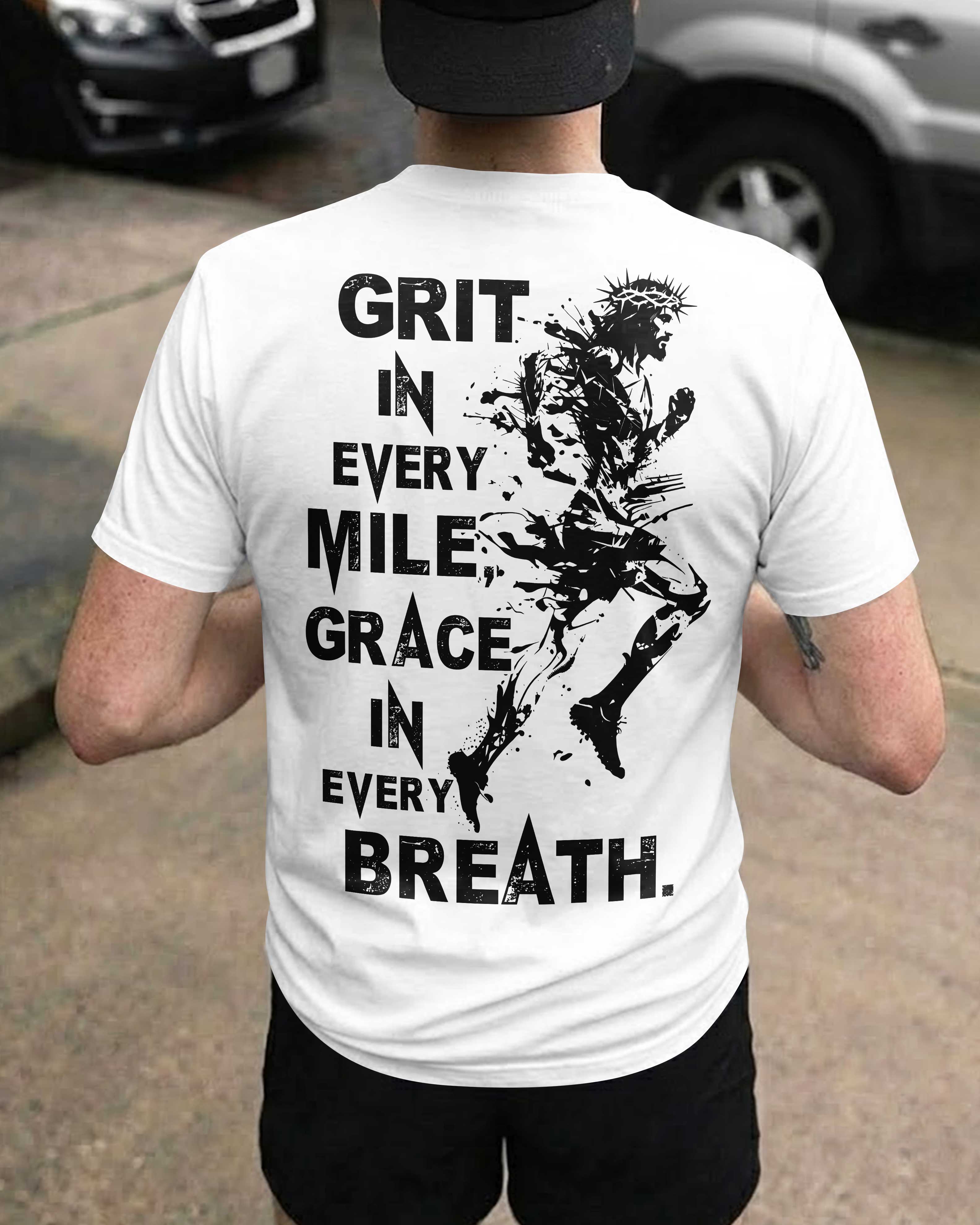 Grit In Every Mile, Grace In Every Breath T-Shirt
