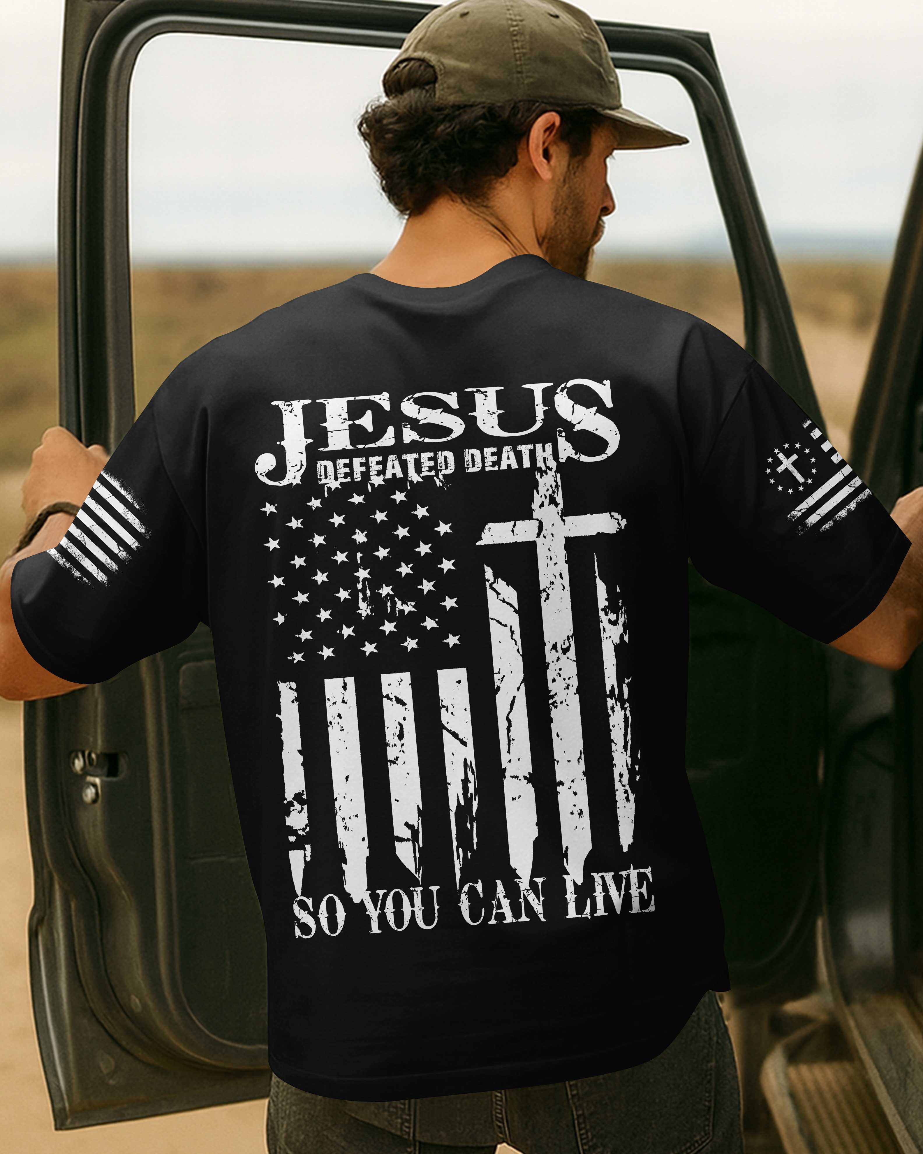 Jesus Defeated Death So You Can Live T-Shirt