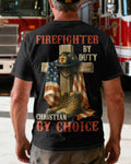 Firefighter By Duty Christian By Choice T-Shirt