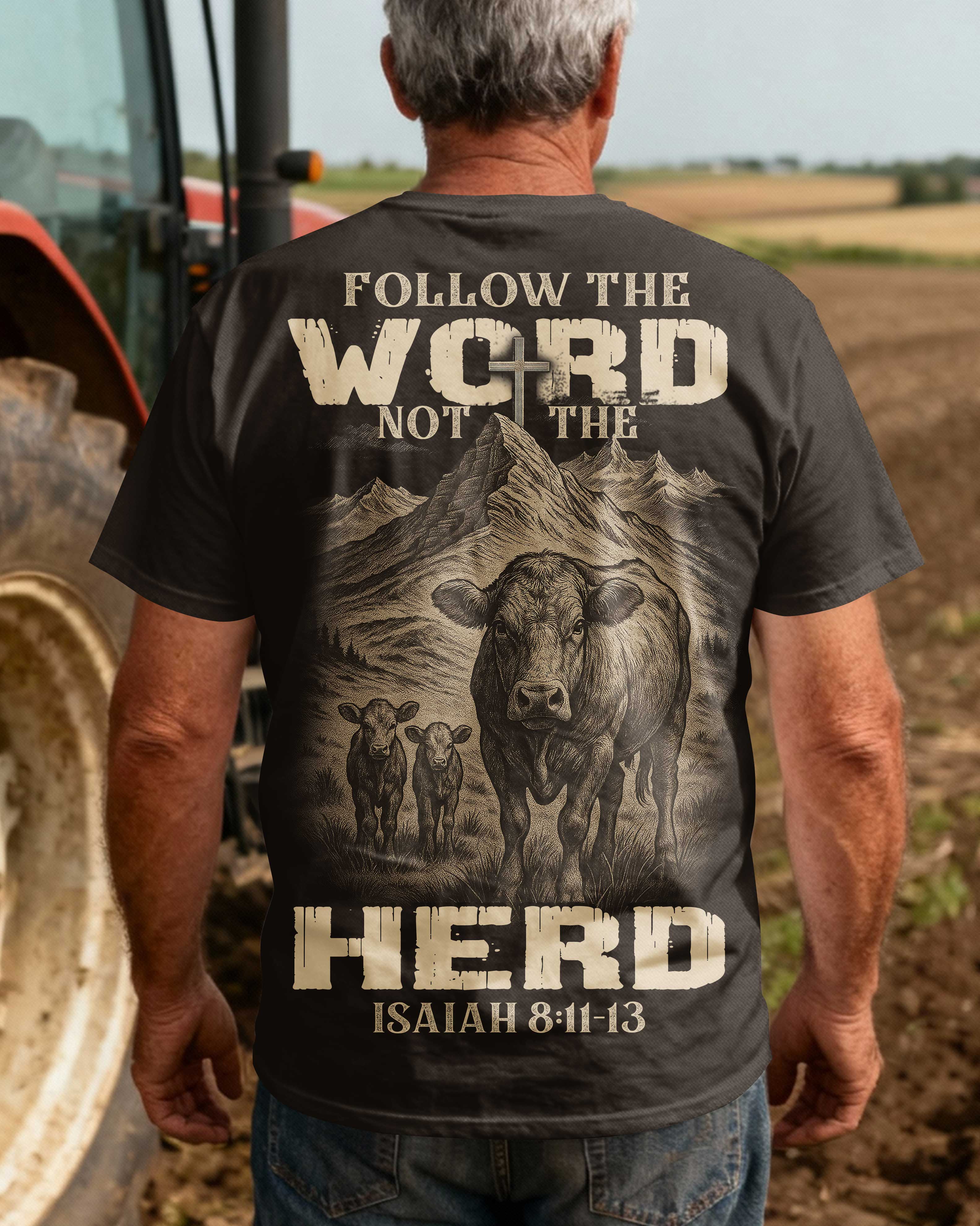 Follow The Word Not The Herd T-Shirt