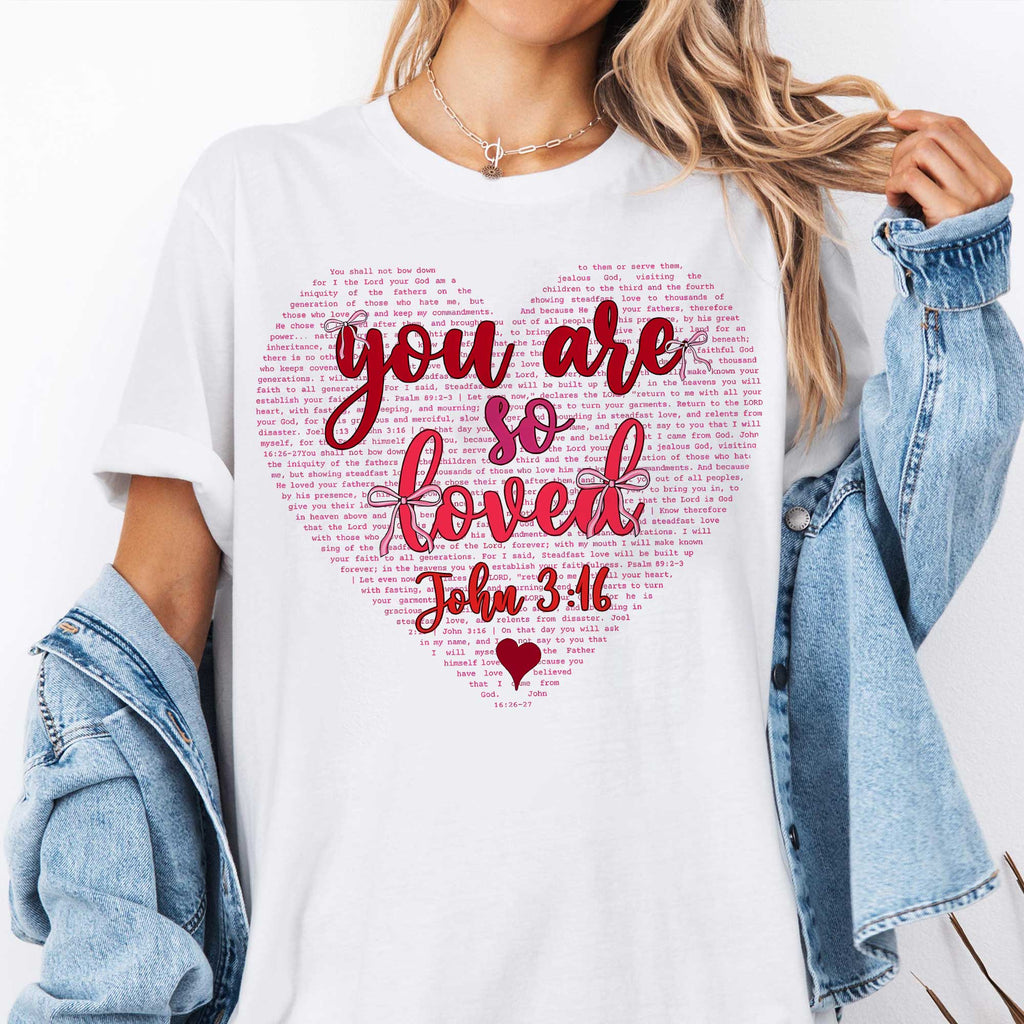 You Are So Loved T-Shirt