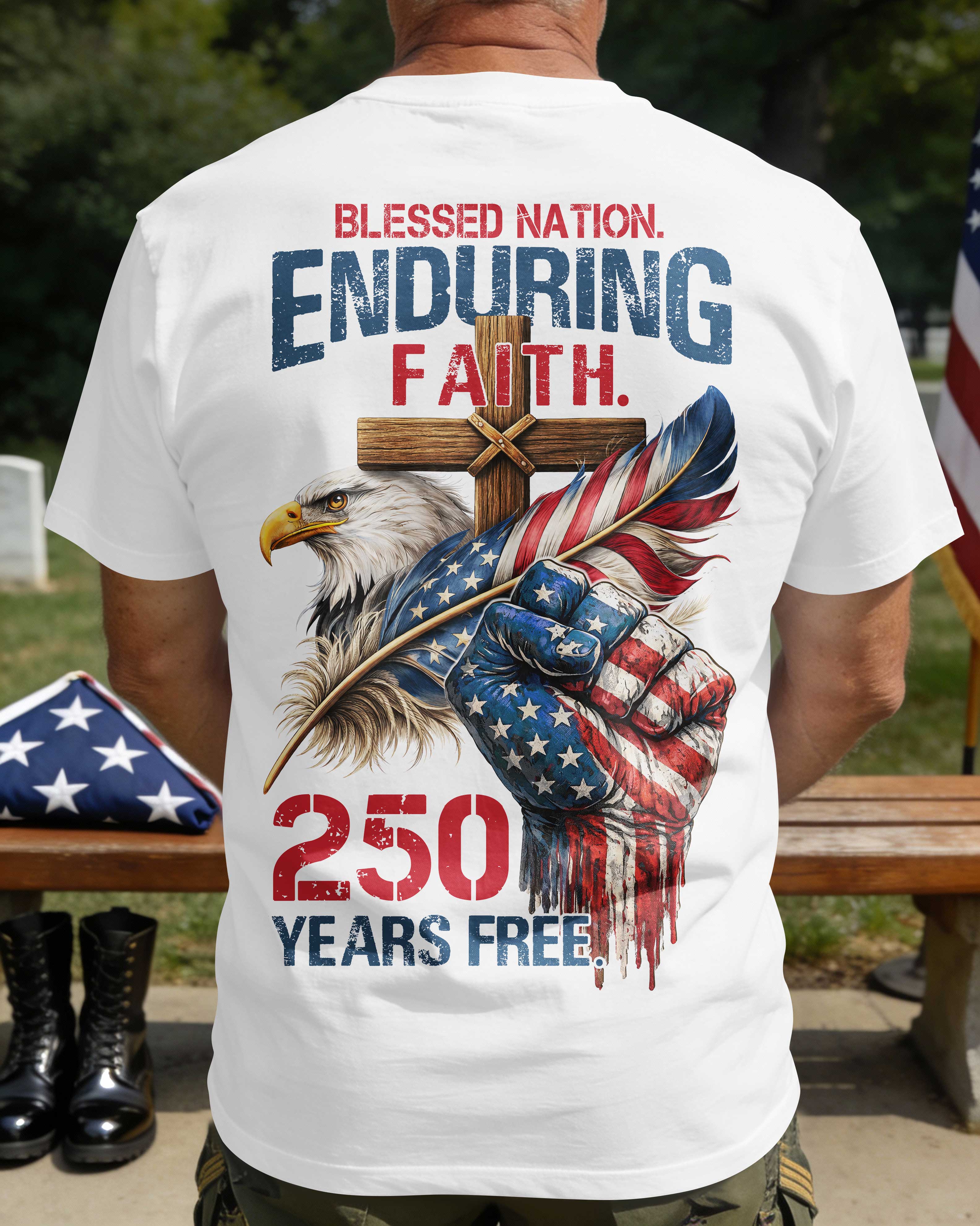 Blessed Nation. Enduring Faith. 250 Years Free. T-Shirt