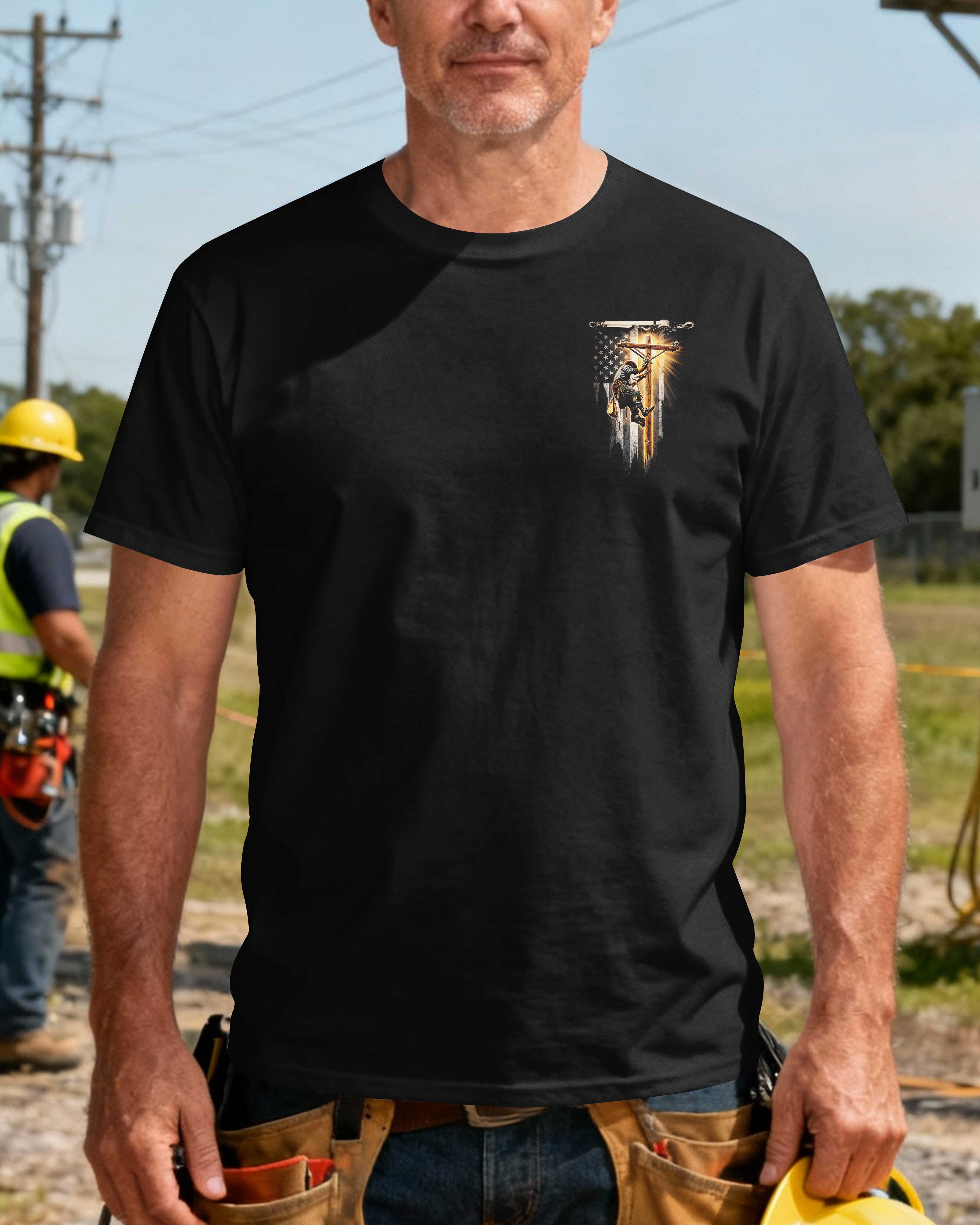 I'm A Lineman Called To Climb Strengthened By Faith Protected By God T-Shirt