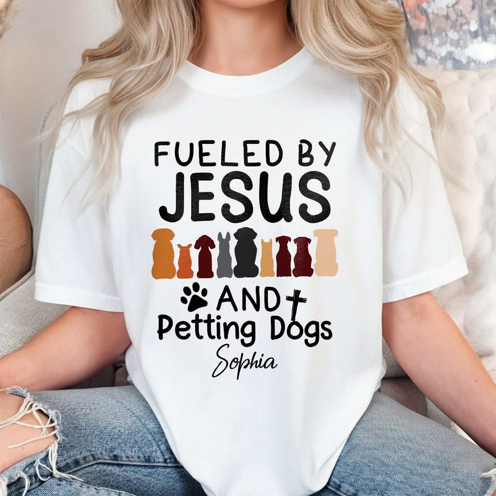 Fueled By Jesus And Petting Dogs T-Shirt