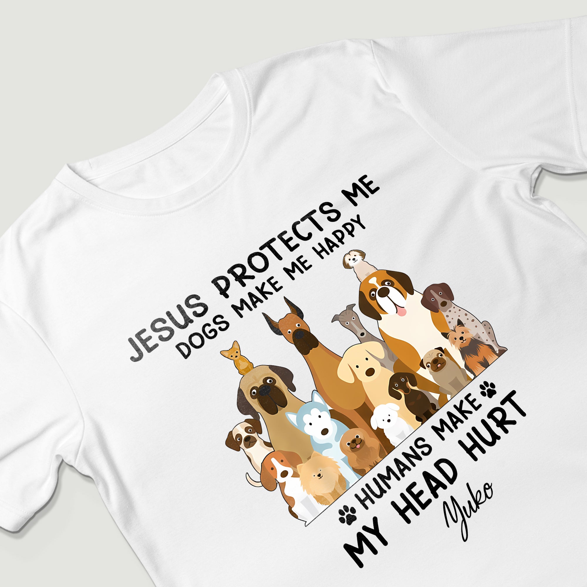 Jesus Protects Me Dogs Make Me Happy Humans Make My Head Hurt T-Shirt