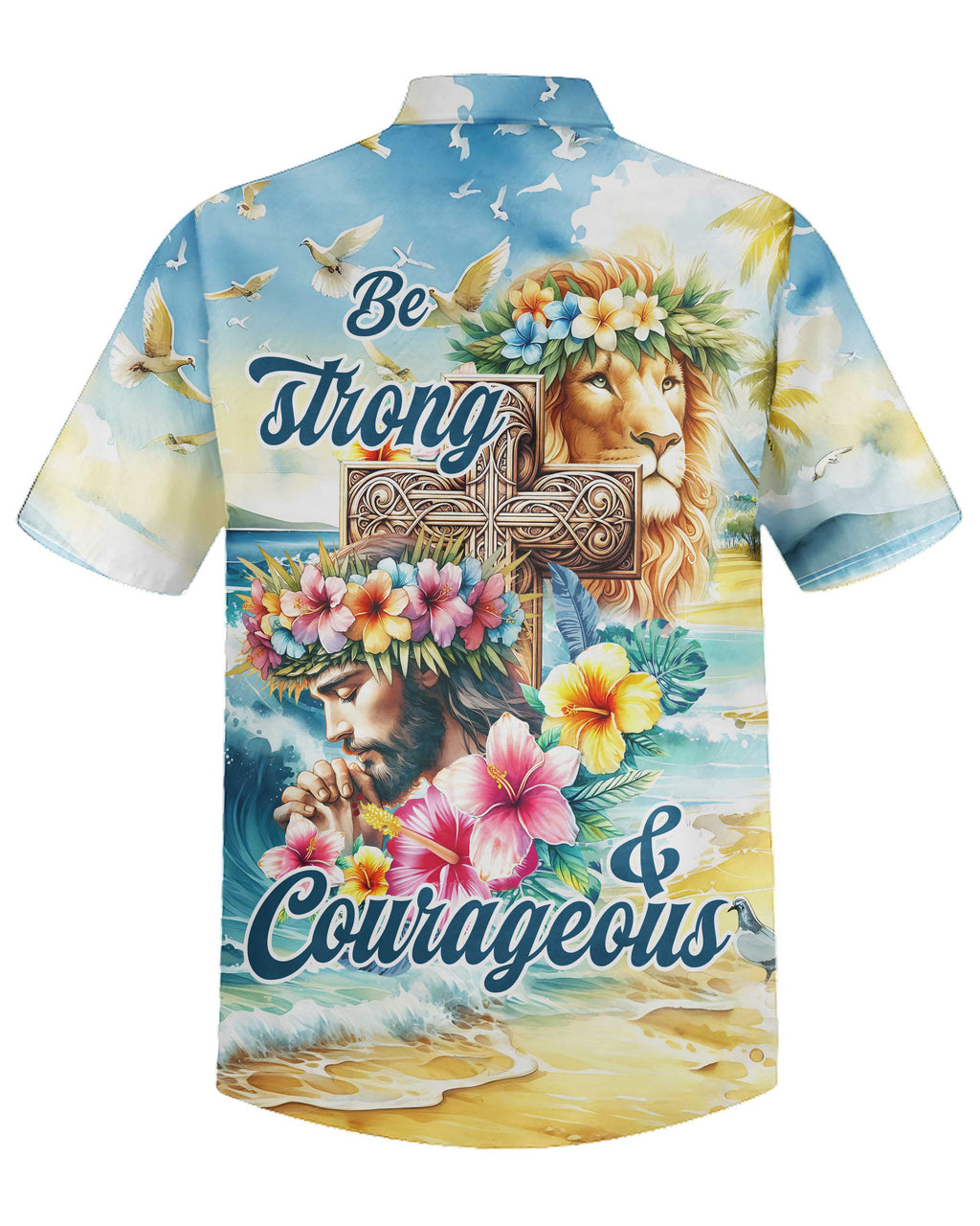 Be Strong and Courageous Jesus Lion Hawaiian T-Shirt