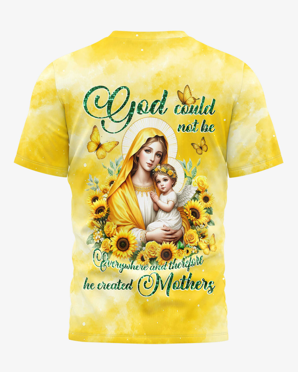 God Could Not Be Everywhere And Therefore He Create Mothers All Over Print T-shirt