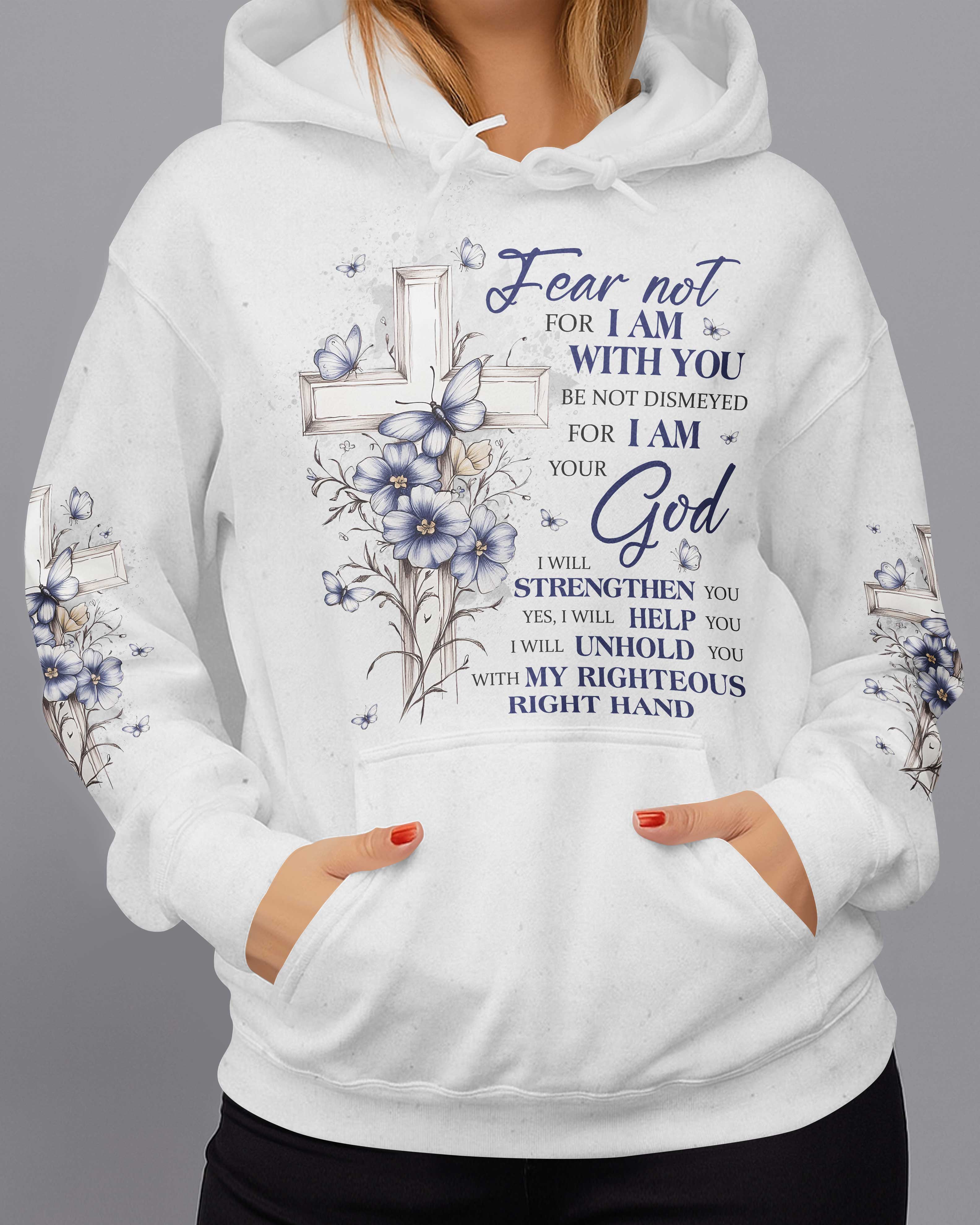 Fear Not For I Am With You Be Not Dismayed For I Am Your God T-Shirt