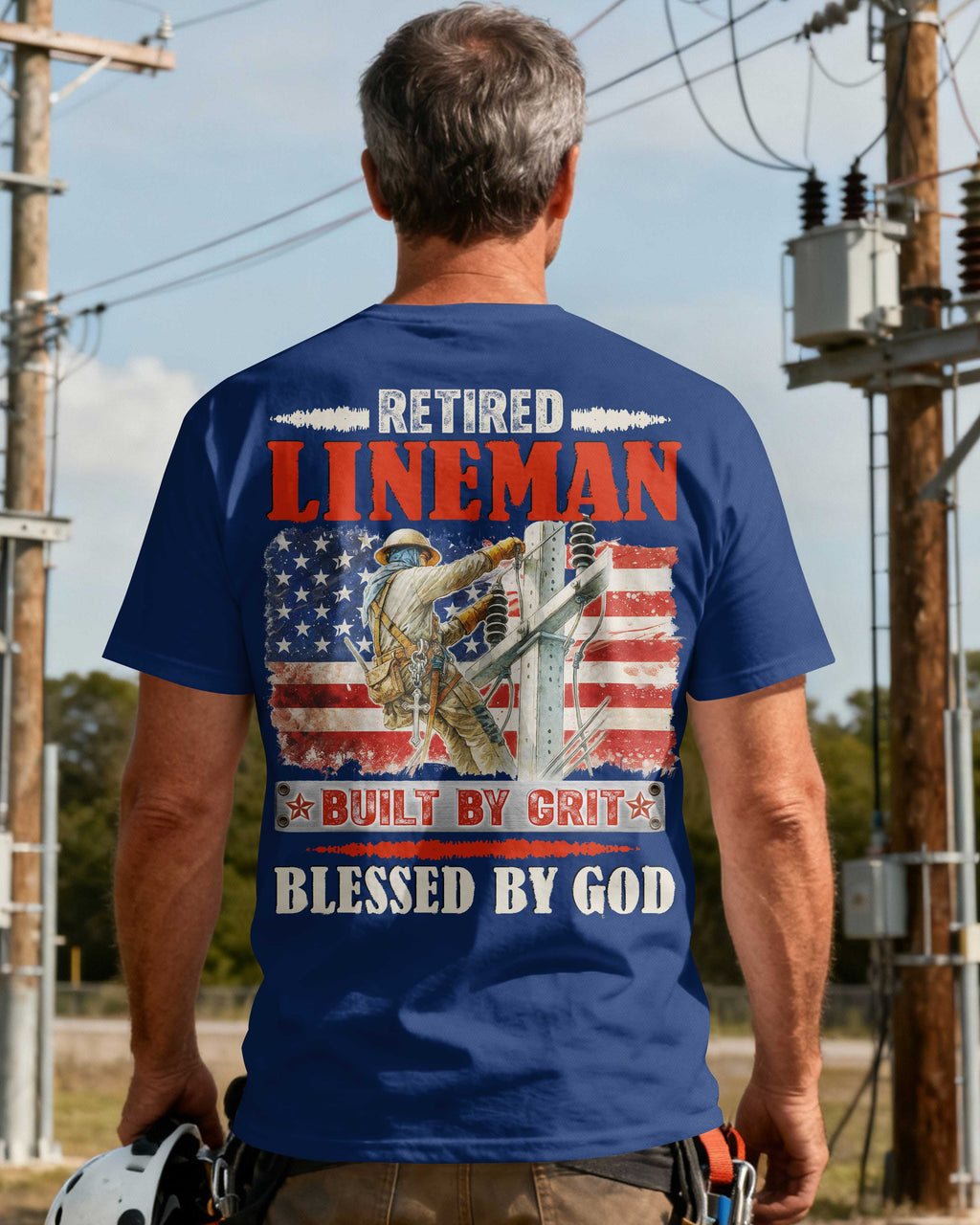 Retired Lineman Built By Grit Blessed By God T-Shirt