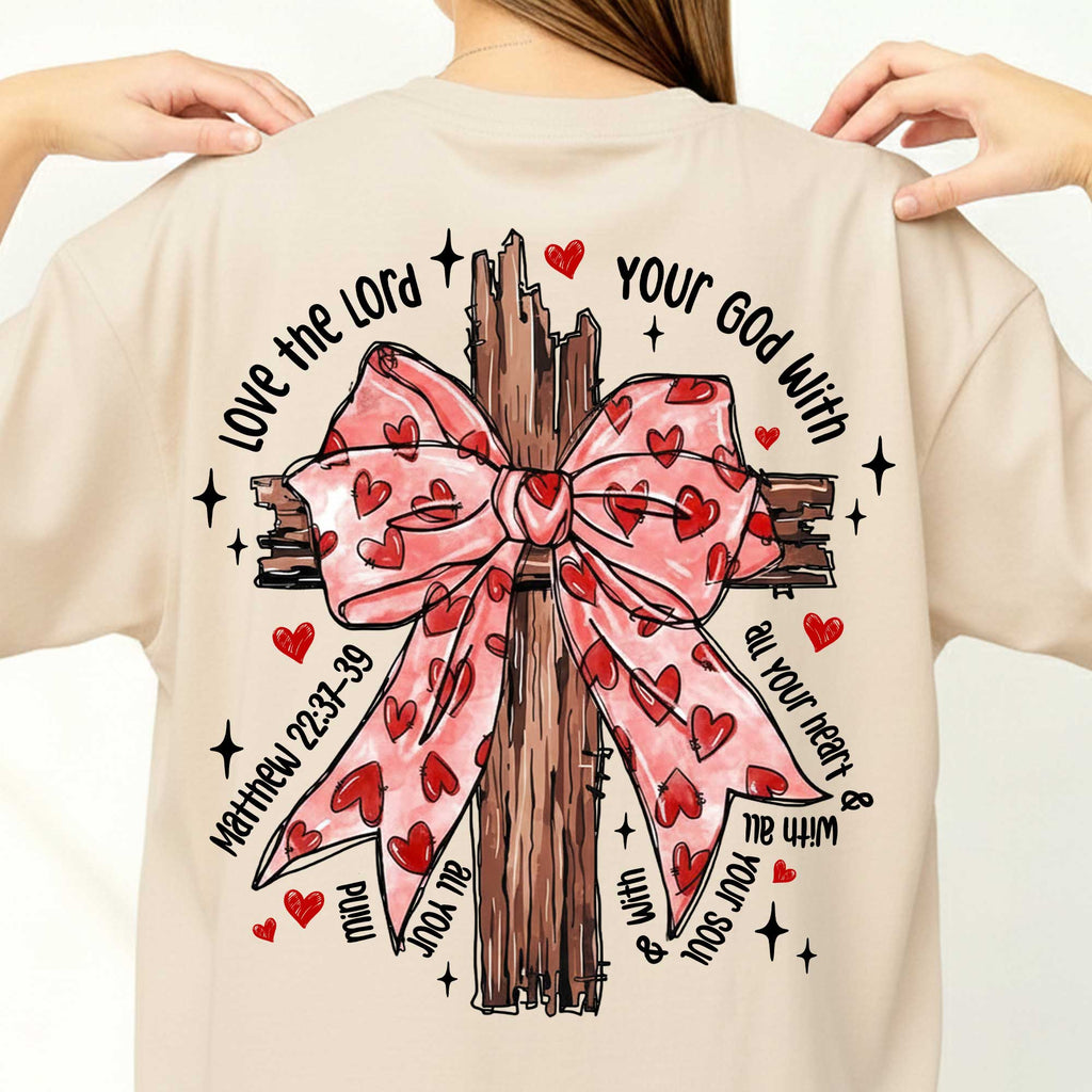 Love The Lord Your God With All Your Heart T-Shirt
