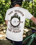 The Higher The Peak, The Deeper The Praise T-Shirt
