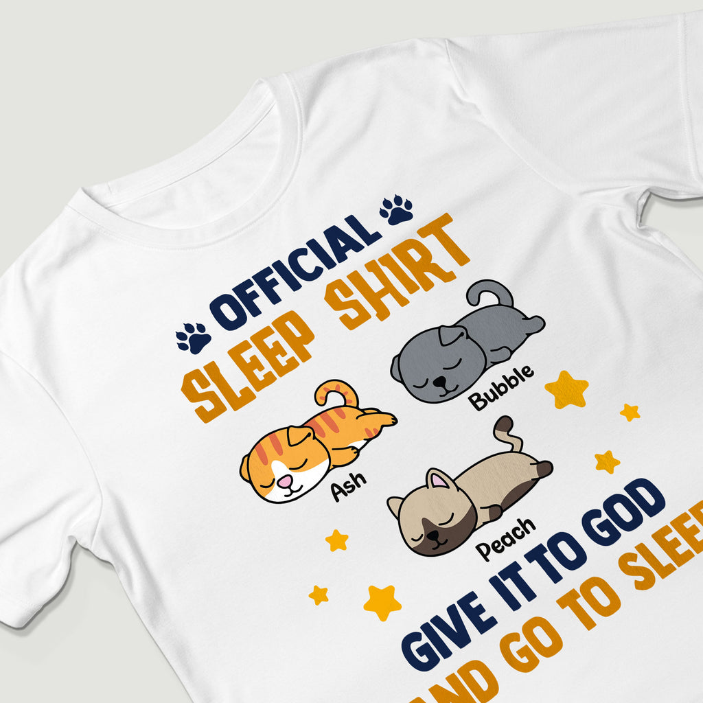 Official Sleep Shirt Give It To God And Go To Sleep T-Shirt