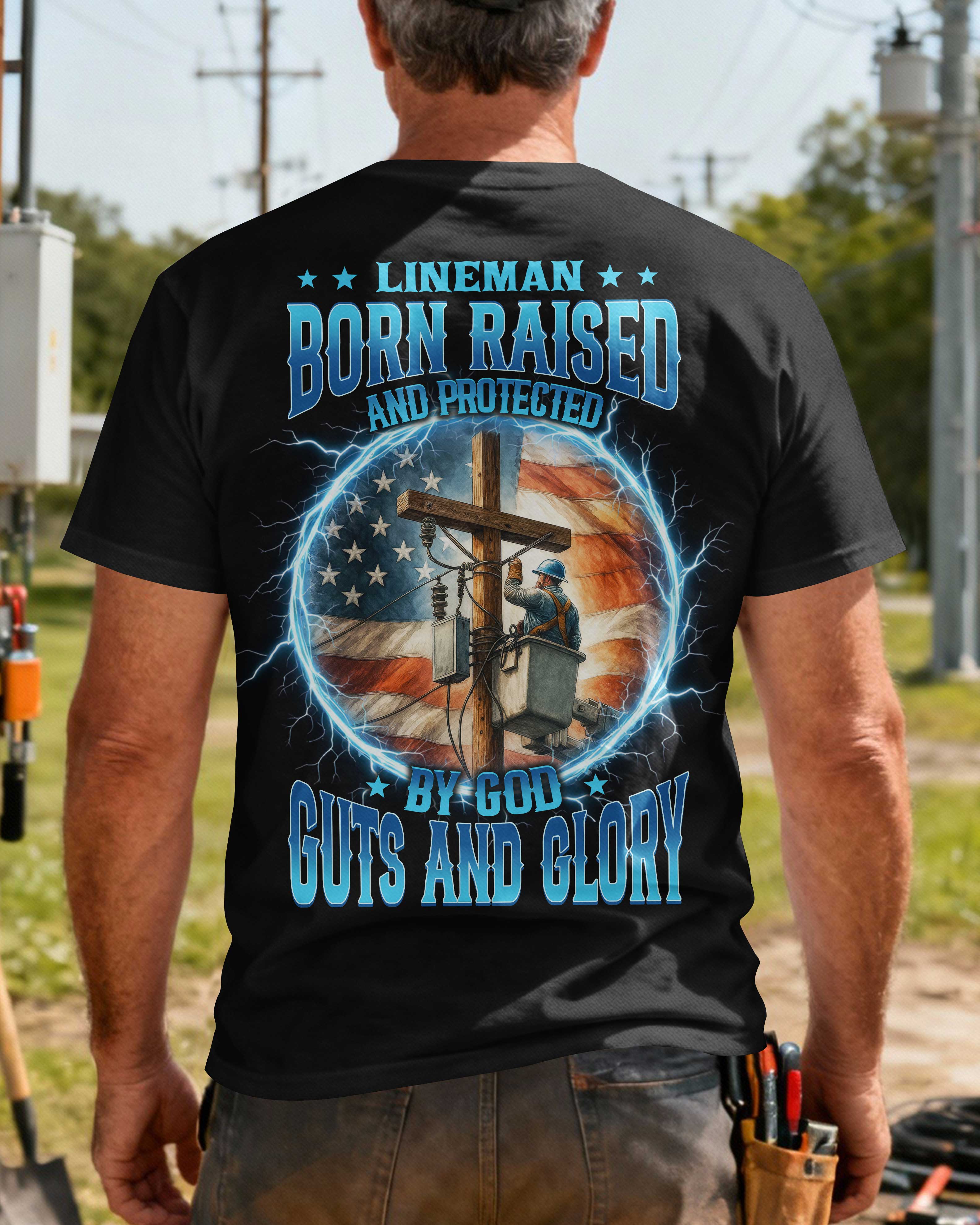 Lineman Born Raised And Protected T-Shirt