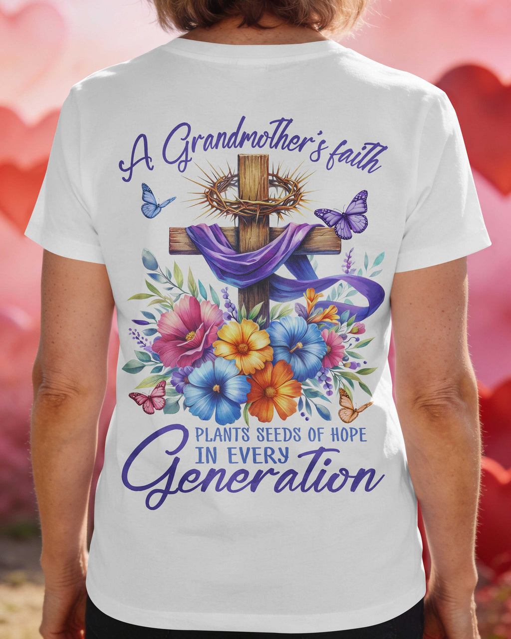 A Grandmother's Faith Plants Seeds Of Hope In Every Generation T-Shirt