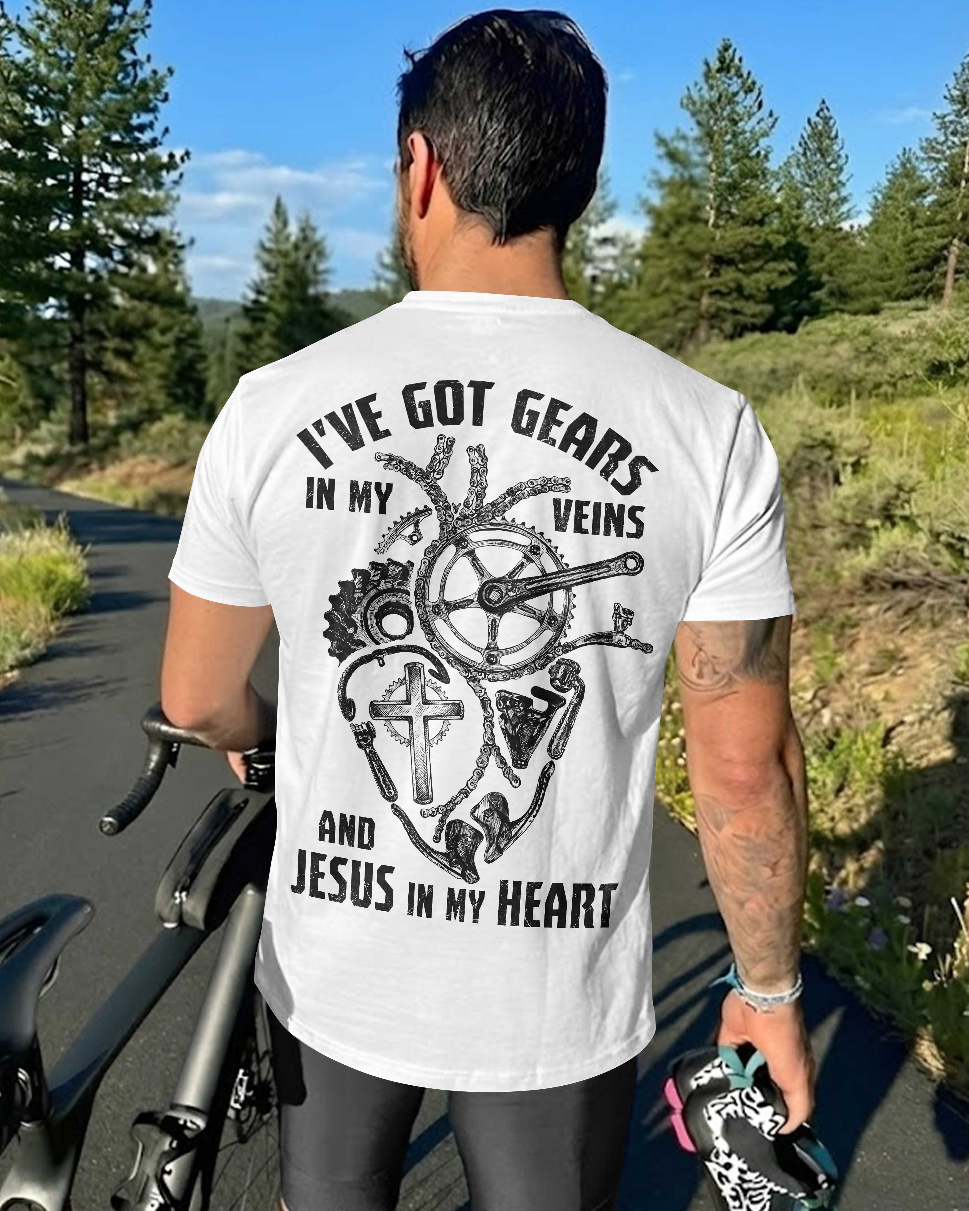 I've Got Gears In My Veins And Jesus In My Heart T-Shirt