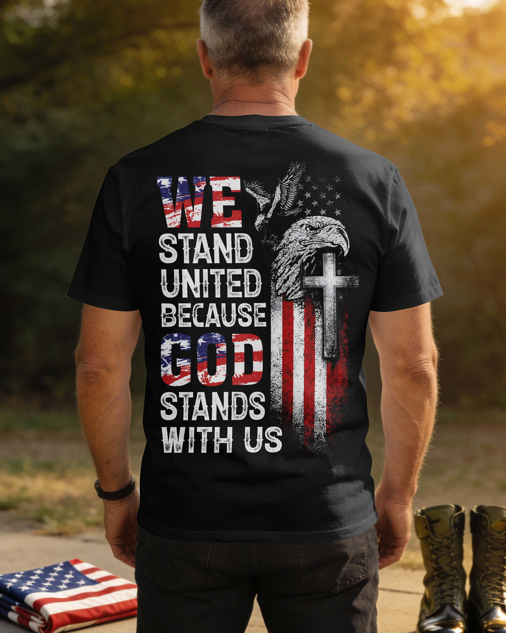We Stand United Because God Stands With Us T-Shirt