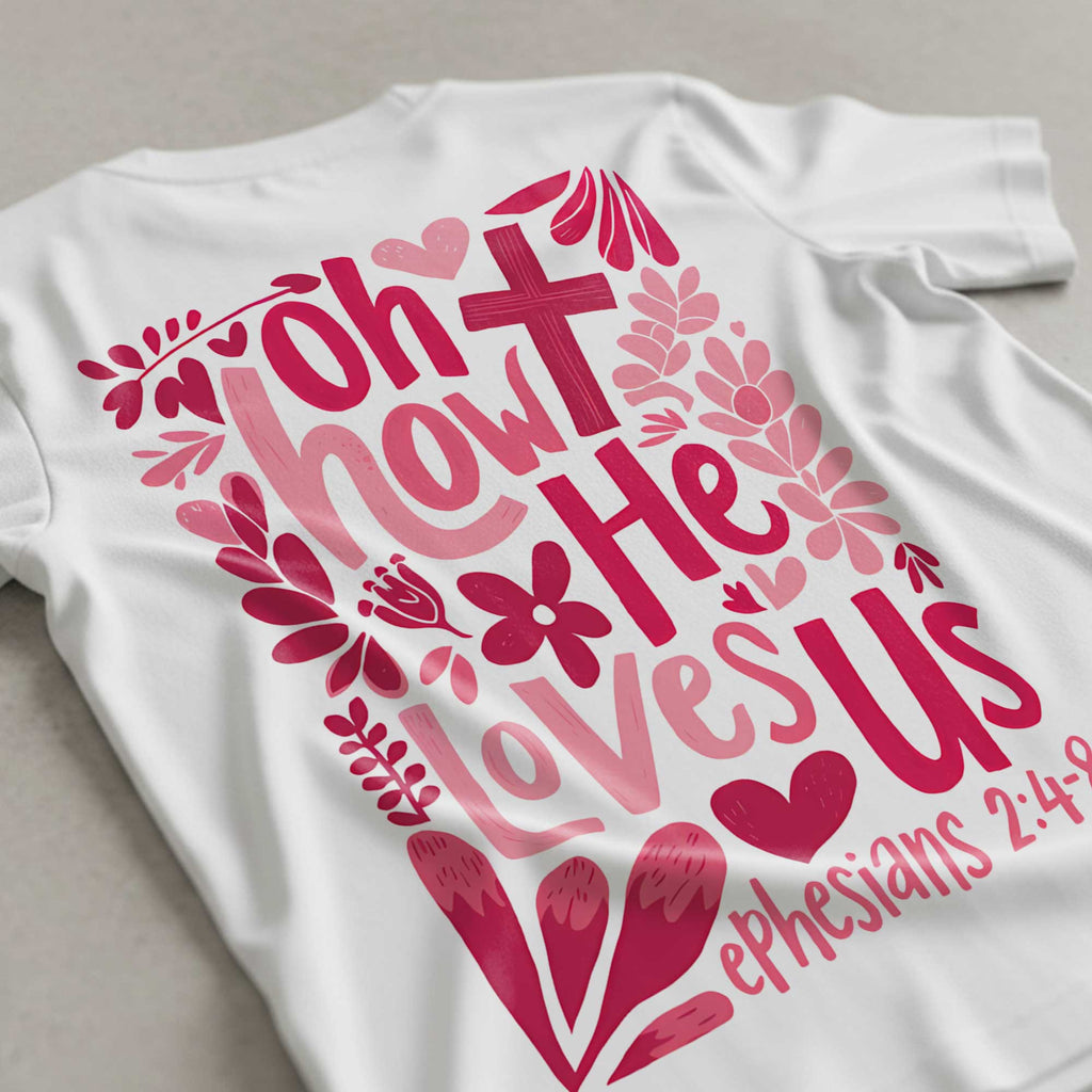 Oh How He Loves Us T-Shirt