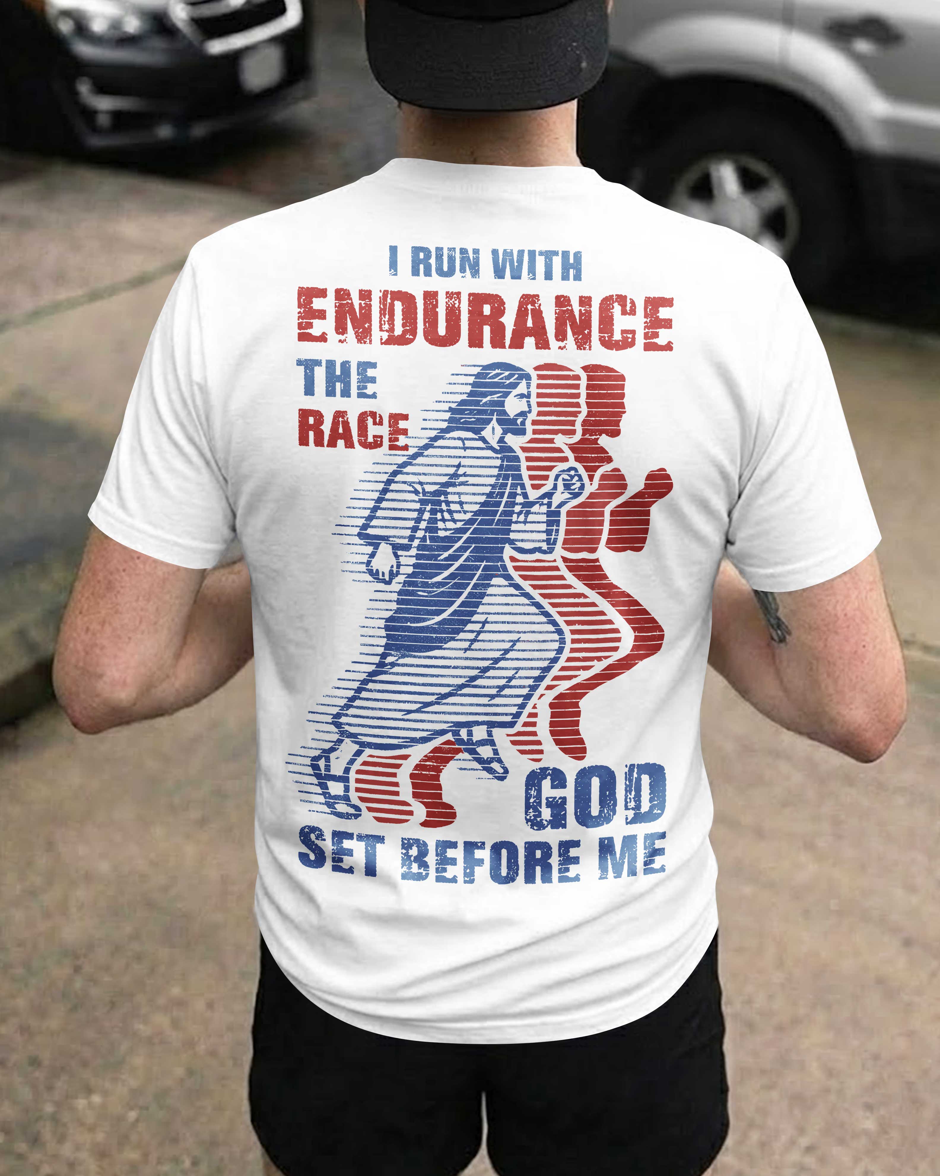 I Run With Endurance The Race God Set Before Me T-Shirt