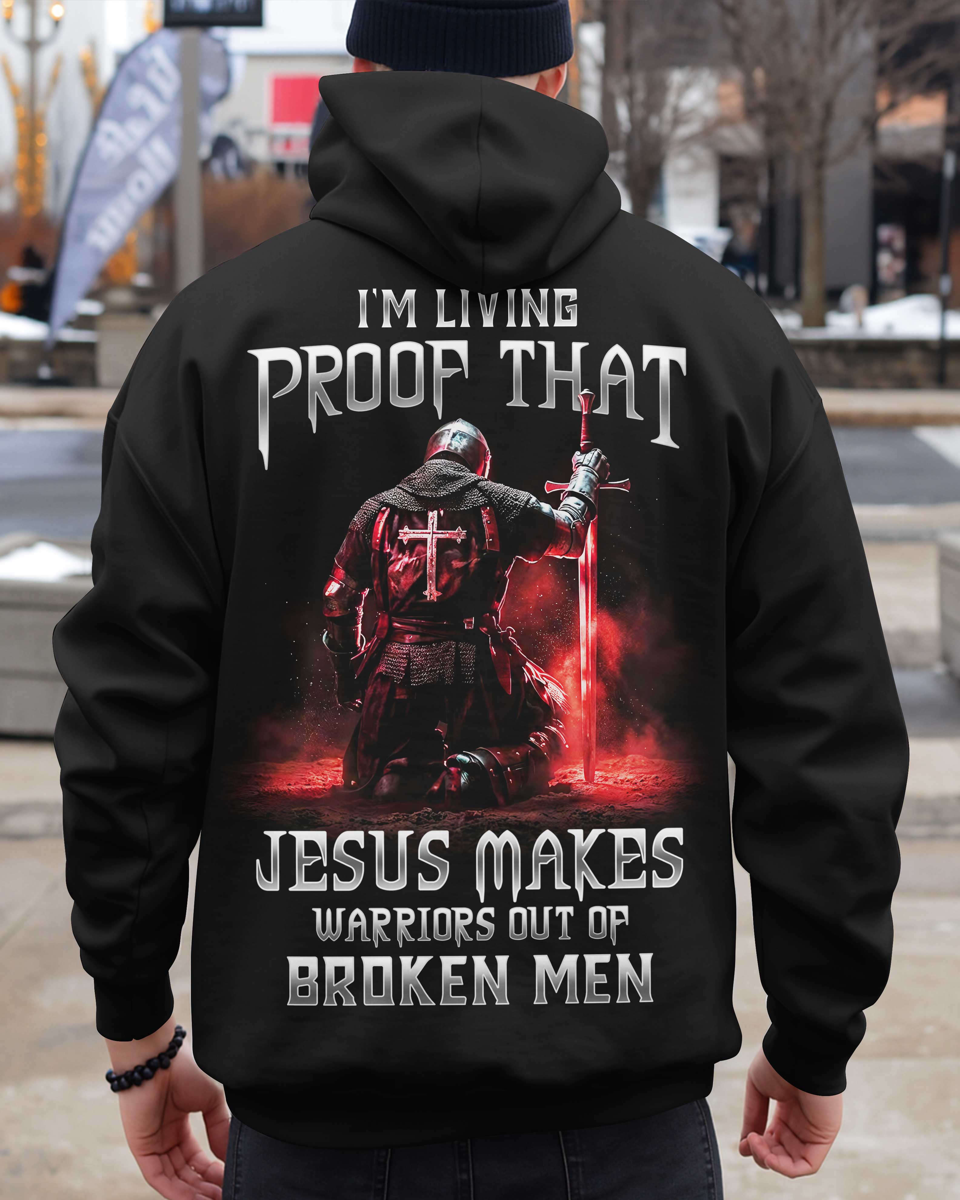 Jesus Makes Warriors Out Of Broken Men Hoodie