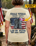 Female Veteran Proudly Served Led By Faith T-Shirt