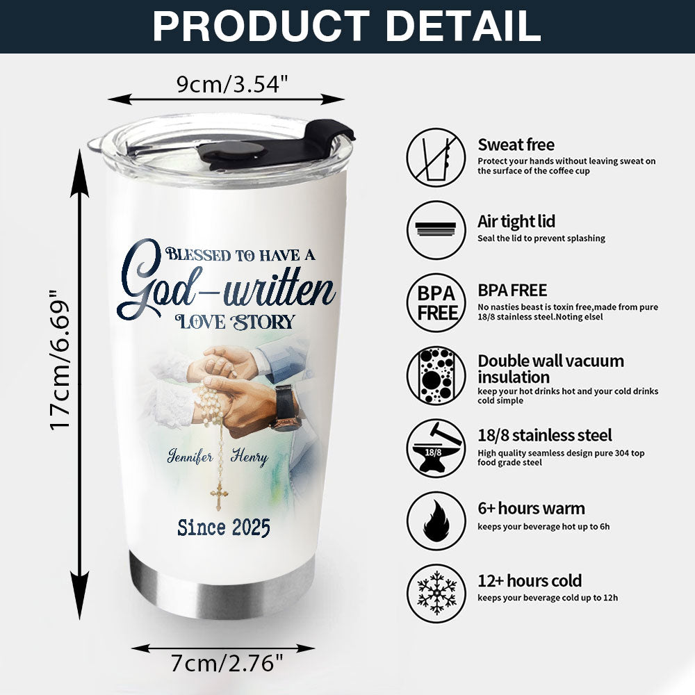 Blessed To Have A God-written Love Story Personalized Tumbler